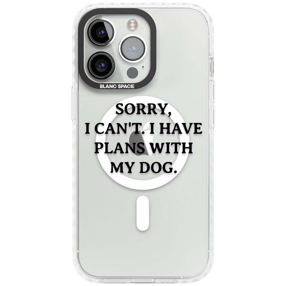 I Have Plans With My Dog iPhone 13 Pro / iPhone 13 Pro Max / iPhone 14 Pro / iPhone 14 Pro Max / iPhone 15 Pro / iPhone 15 Pro Max Impact Pro Clear Phone Case front