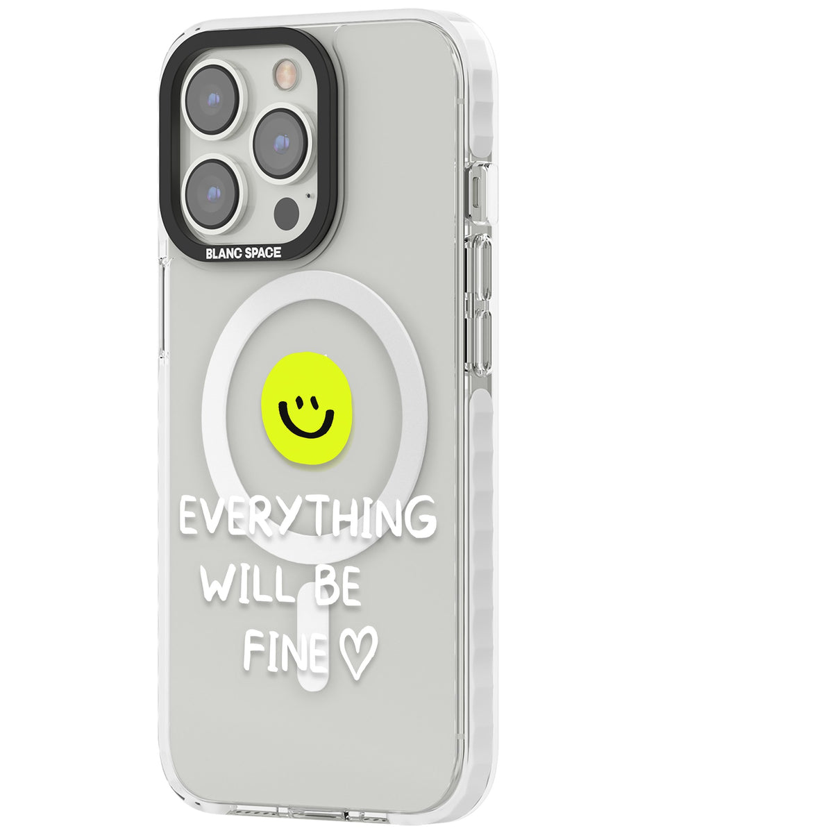 Everything Will Be Fine iPhone 13 Pro / iPhone 13 Pro Max / iPhone 14 Pro / iPhone 14 Pro Max / iPhone 15 Pro / iPhone 15 Pro Max Impact Pro Clear Phone Case side