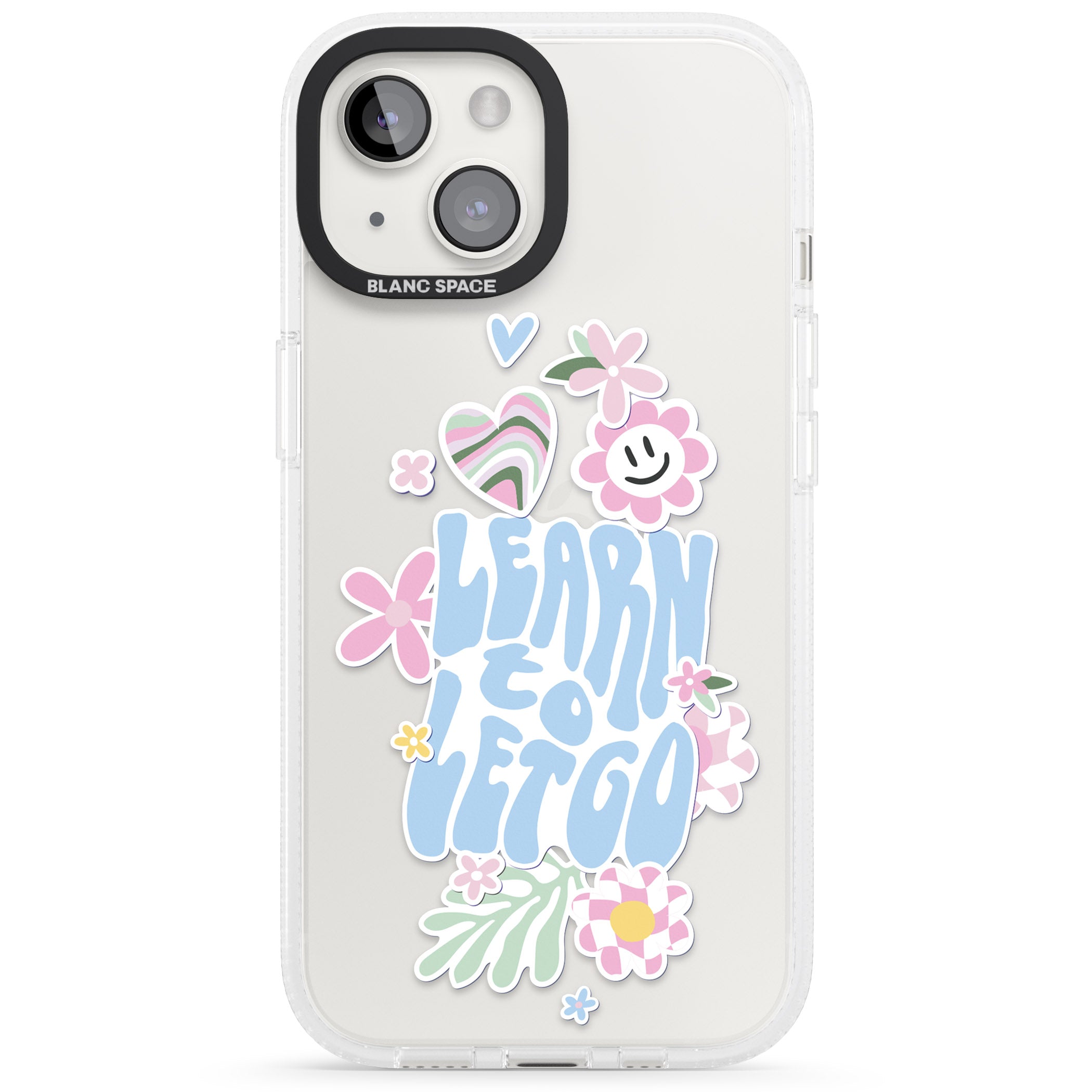 Learn To Let Go iPhone 15 / 14 / 13 Clear Case Impact Air - Blanc Space