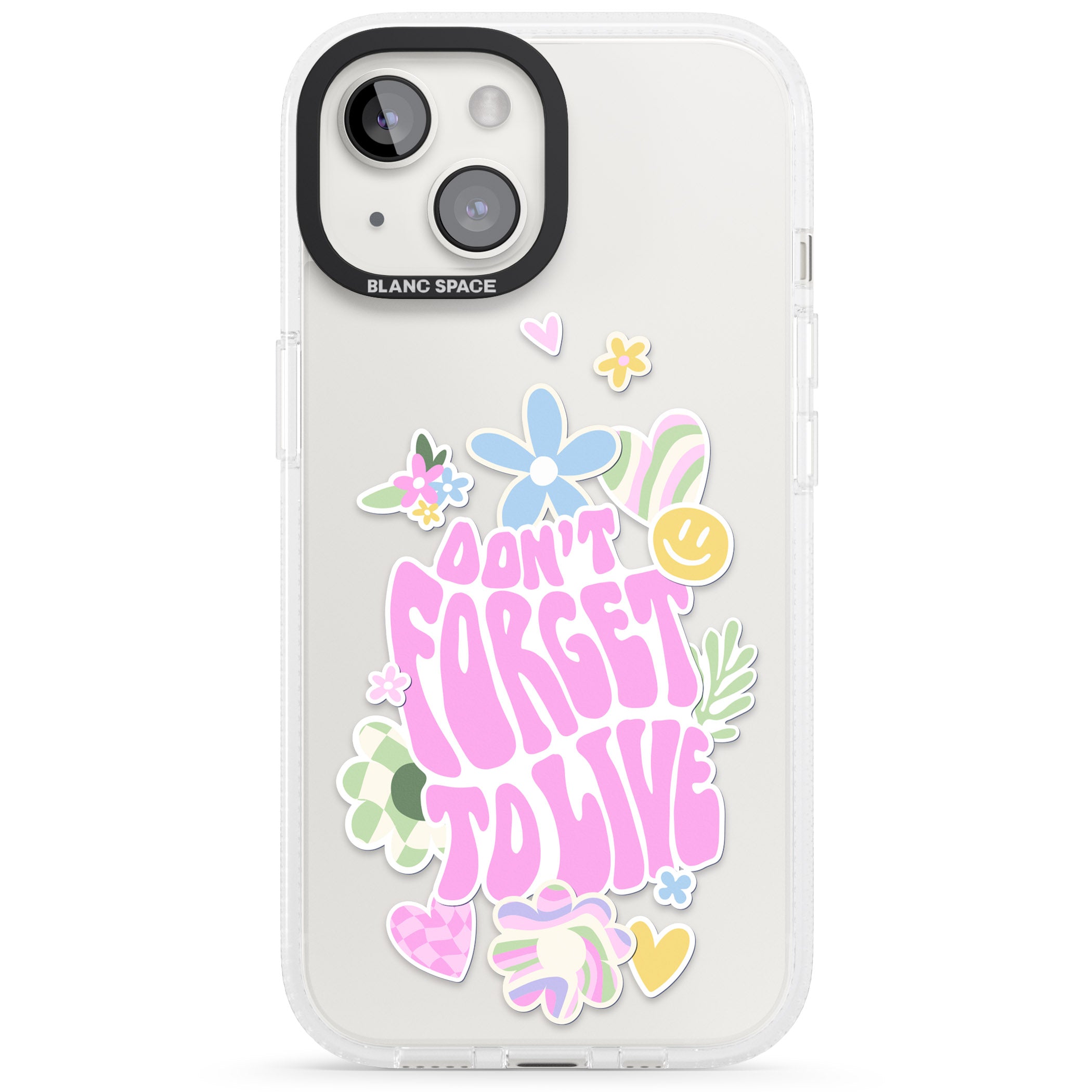 Don't Forget To Live iPhone 15 / 14 / 13 Clear Case Impact Air - Blanc Space