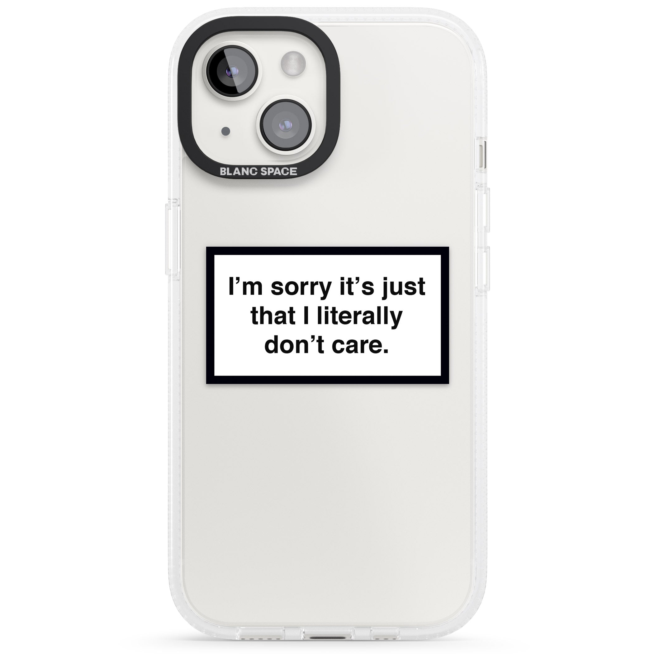 I Literally Don't Care iPhone 15 / 14 / 13 Clear Case Impact Air - Blanc Space