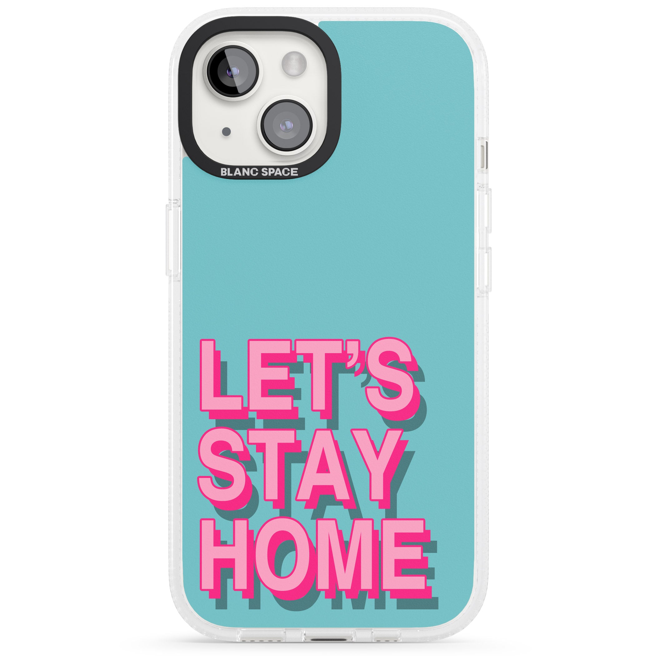 Let's Stay Home iPhone 15 / 14 / 13 Clear Case Impact Air - Blanc Space