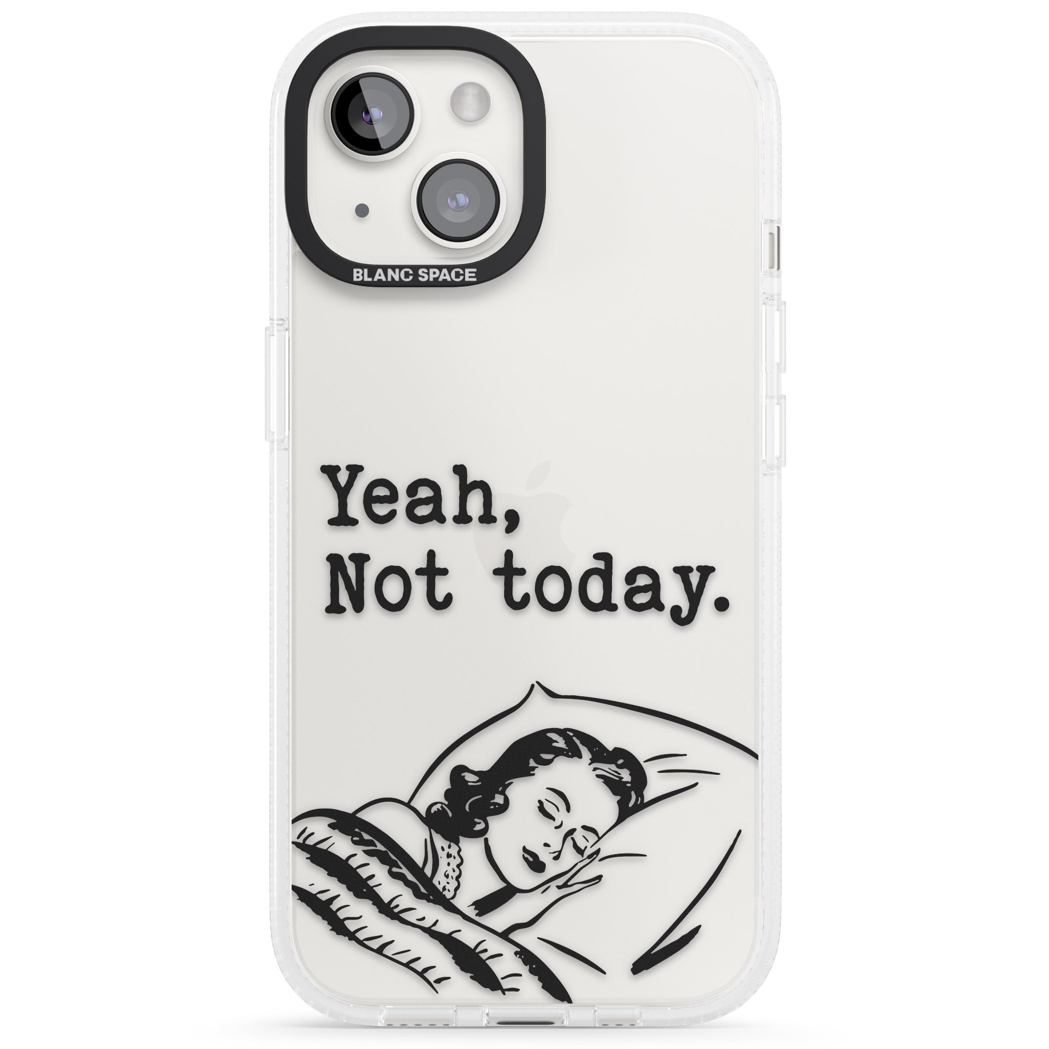 Yeah, Not Today iPhone 15 / 14 / 13 Clear Case Impact Air - Blanc Space