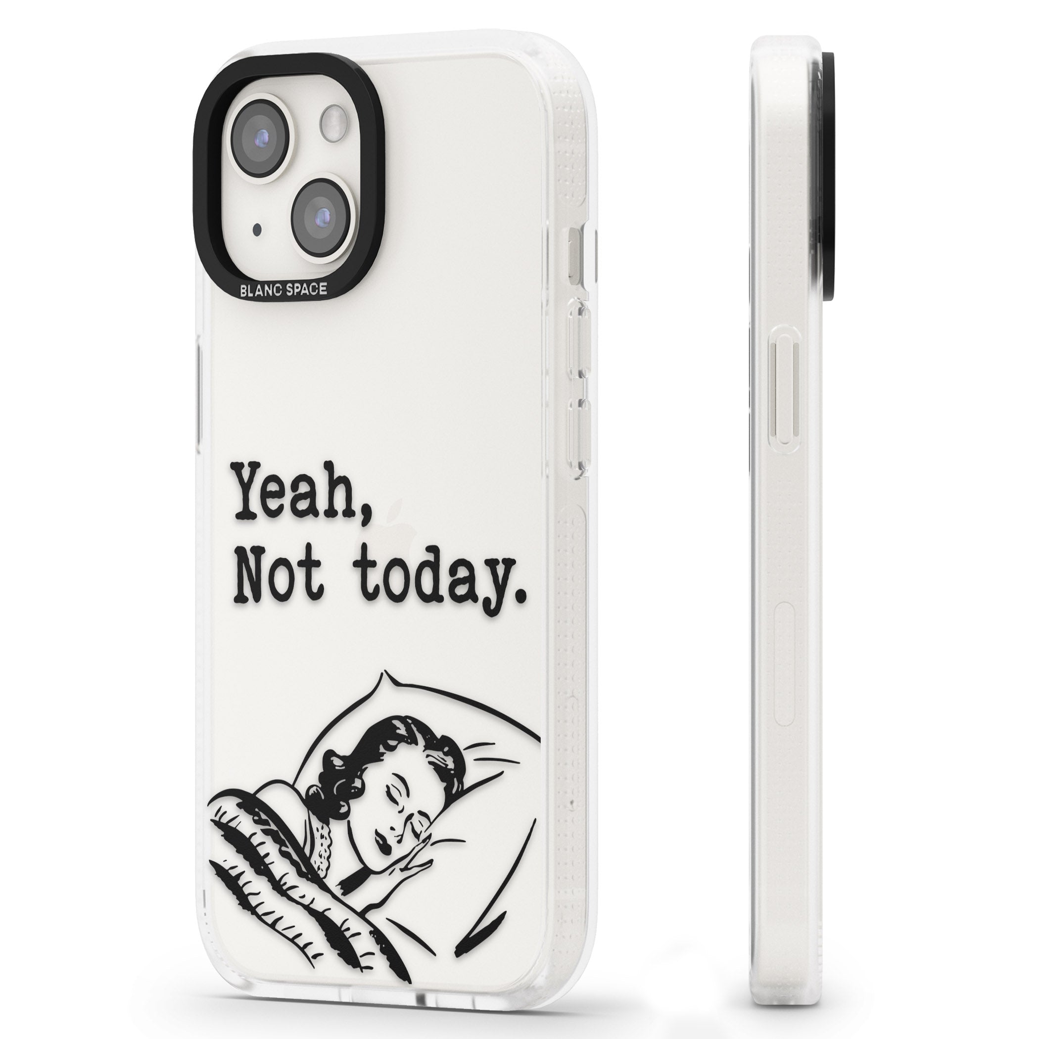 Yeah, Not Today iPhone 15 / 14 / 13 Clear Case Impact Air - Blanc Space