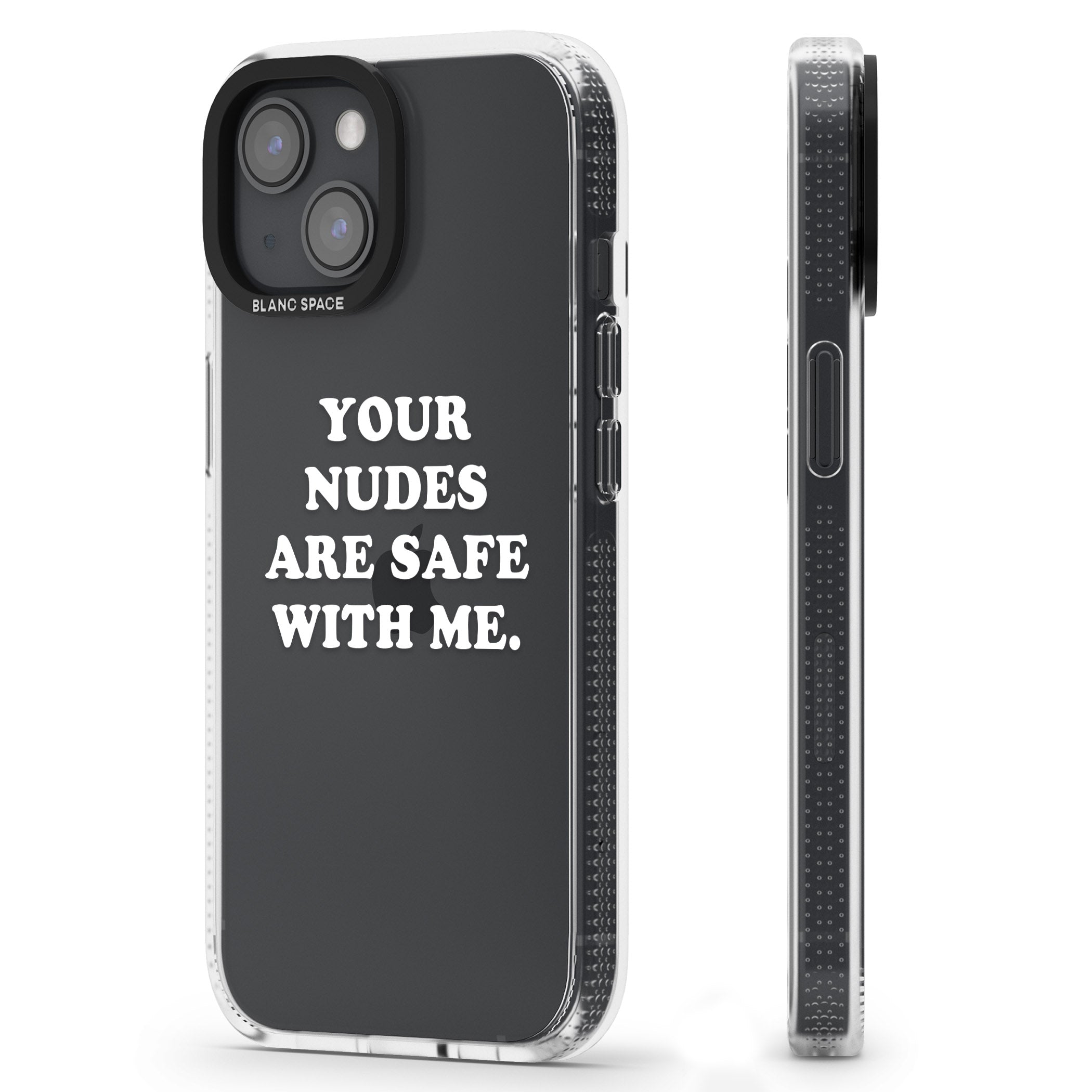 Your nudes are safe with me... WHITE iPhone 15 / 14 / 13 Clear Case Impact Air - Blanc Space