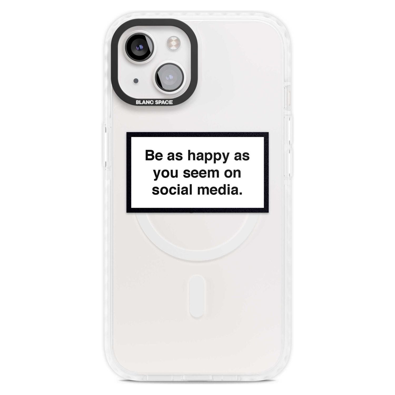 Happy on Social Media Phone Case iPhone 15 Plus / Magsafe Impact Case,iPhone 15 / Magsafe Impact Case Blanc Space