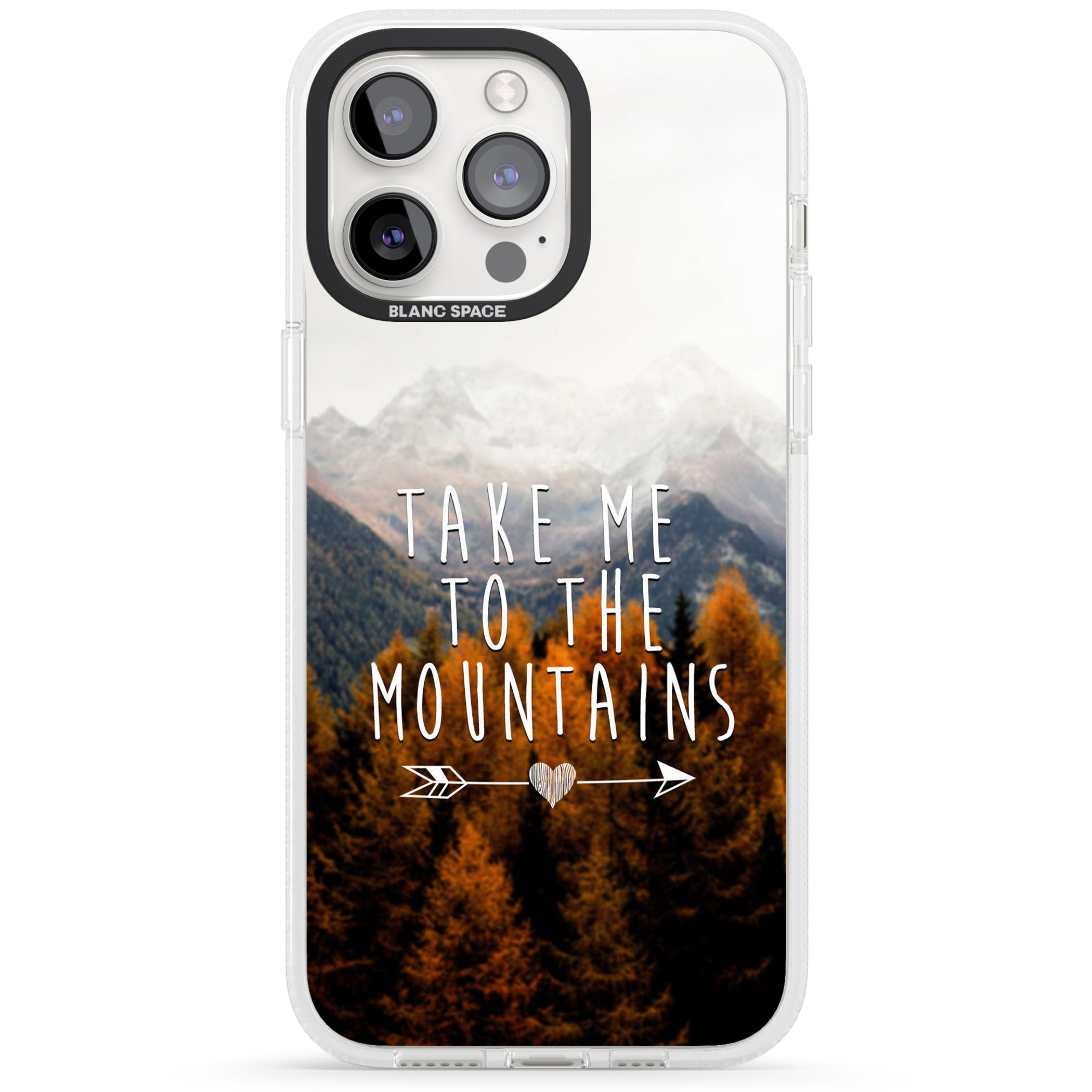 Take Me Mountains Quote iPhone 15 Pro Max / 15 Pro / 14 Pro Max / 14 Pro / 13 Pro Clear Case Impact Air - Blanc Space