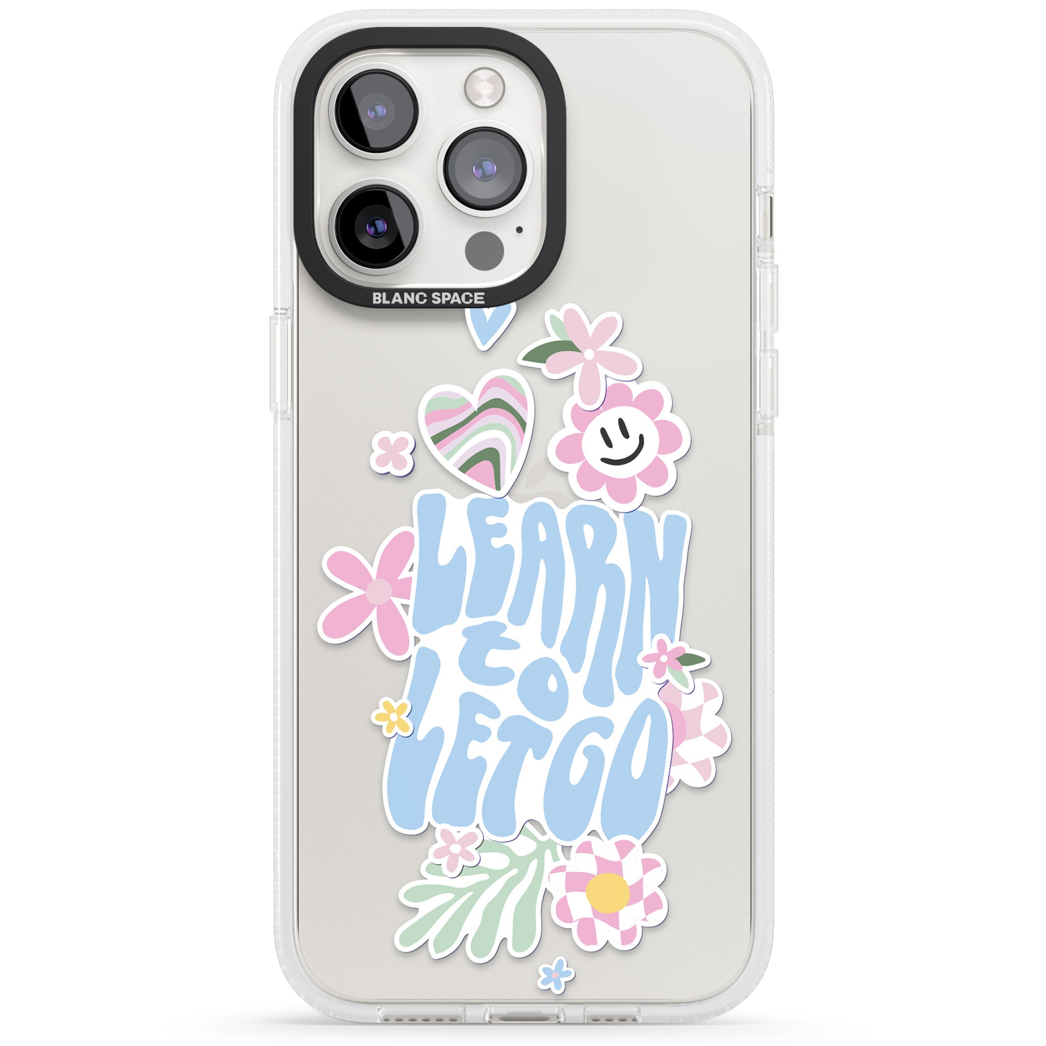 Learn To Let Go iPhone 15 Pro Max / 15 Pro / 14 Pro Max / 14 Pro / 13 Pro Clear Case Impact Air - Blanc Space