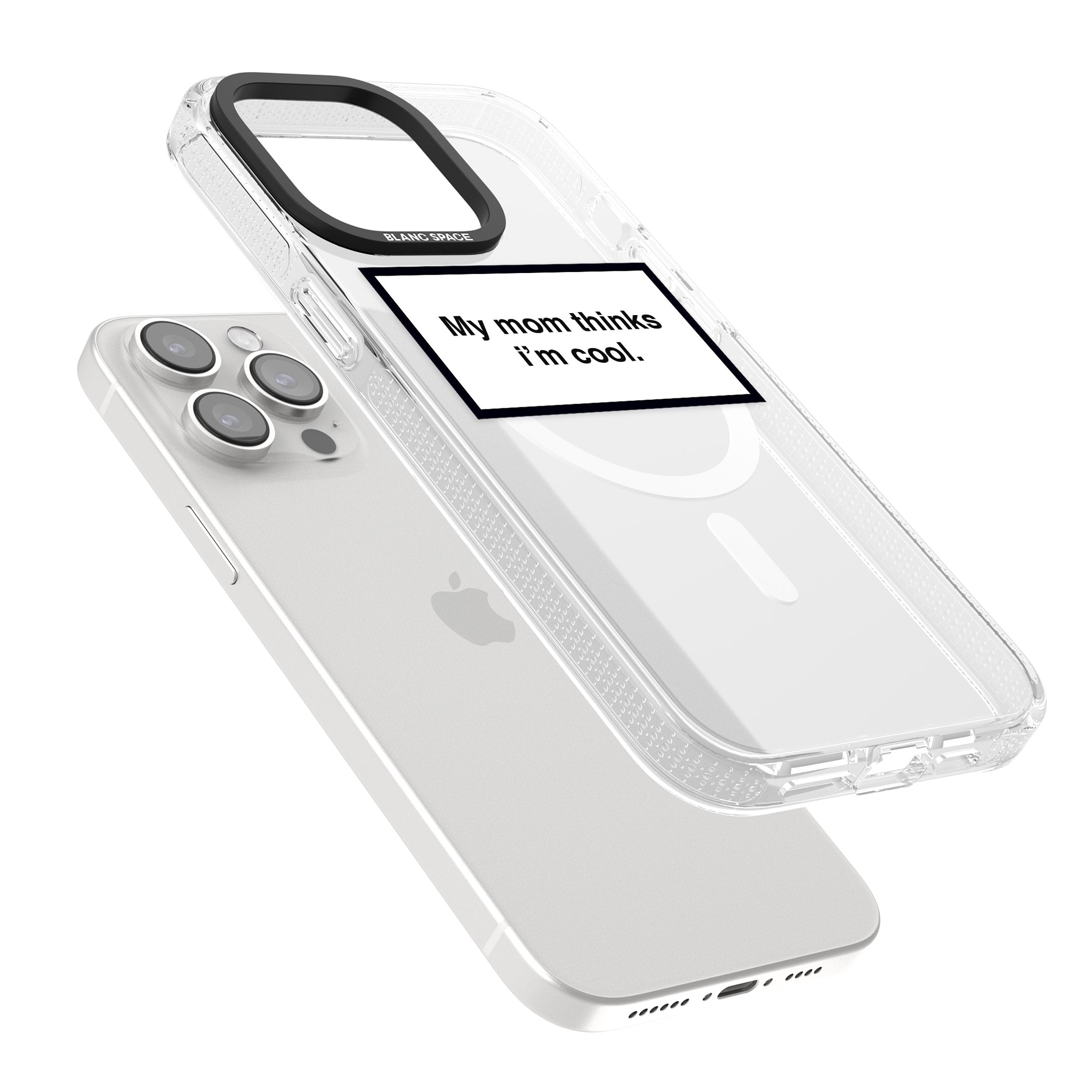 My Mom Thinks i'm Cool iPhone 15 Pro Max / 15 Pro / 14 Pro Max / 14 Pro / 13 Pro Clear Case Impact Air - Blanc Space