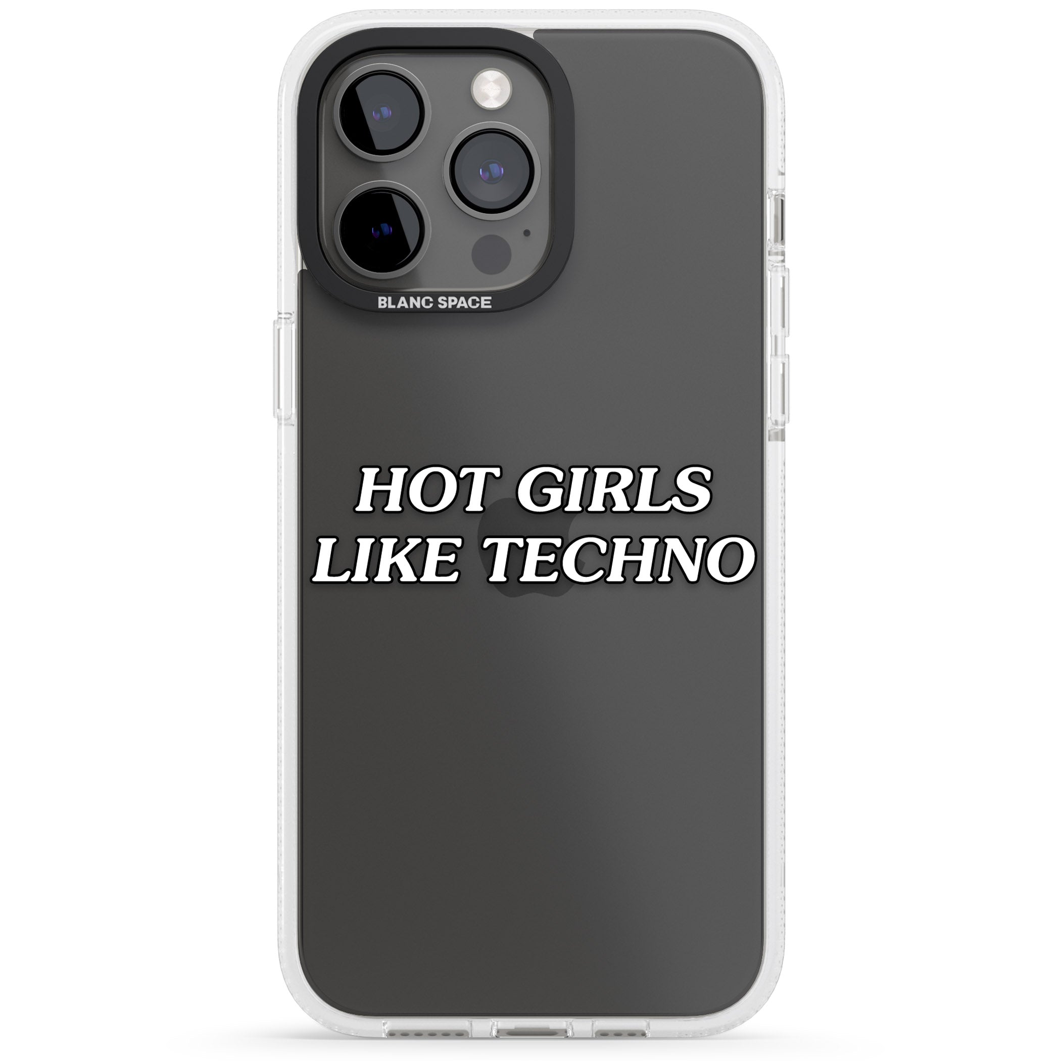 Hot Girls Like Techno iPhone 15 Pro Max / 15 Pro / 14 Pro Max / 14 Pro / 13 Pro Clear Case Impact Air - Blanc Space