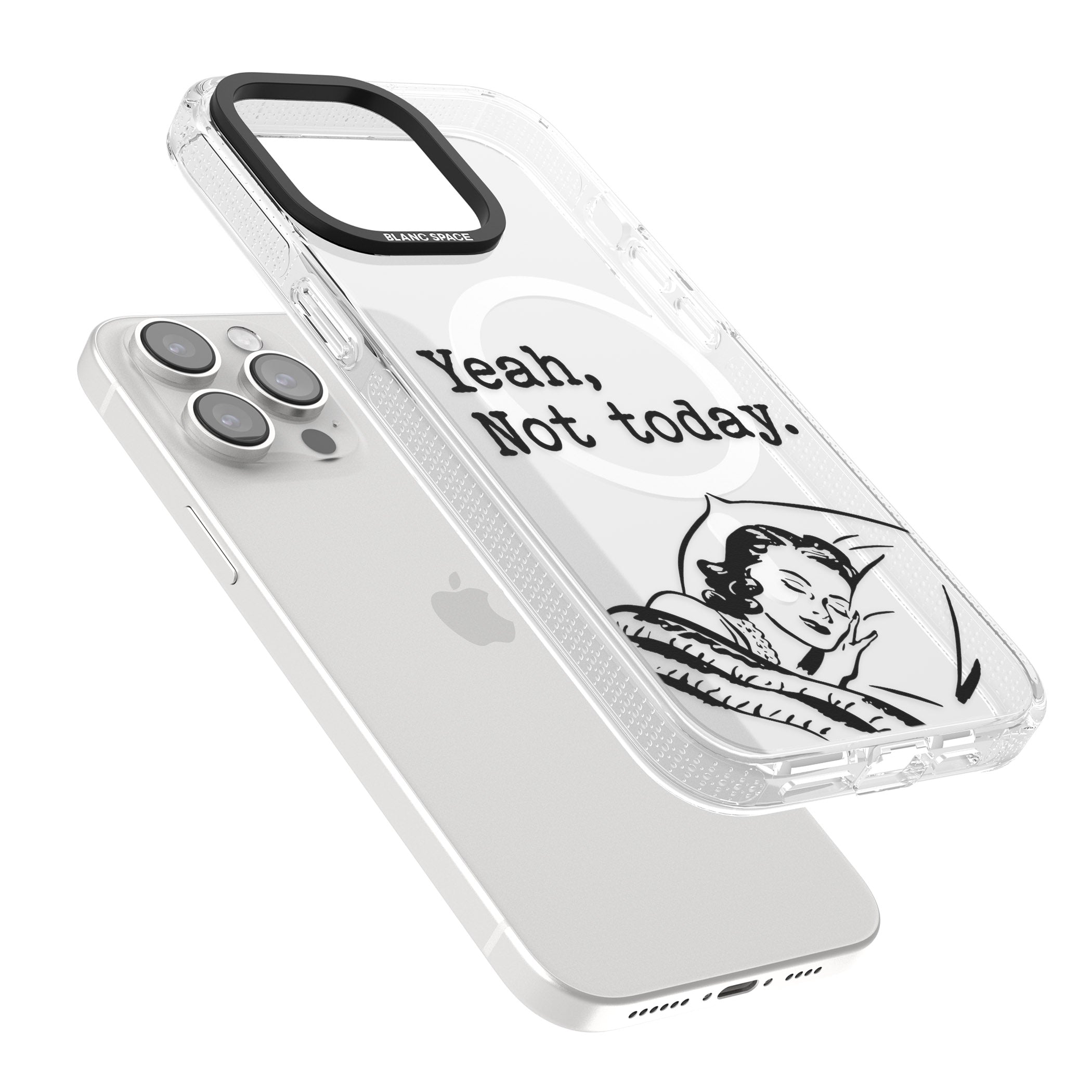 Yeah, Not Today iPhone 15 Pro Max / 15 Pro / 14 Pro Max / 14 Pro / 13 Pro Clear Case Impact Air - Blanc Space