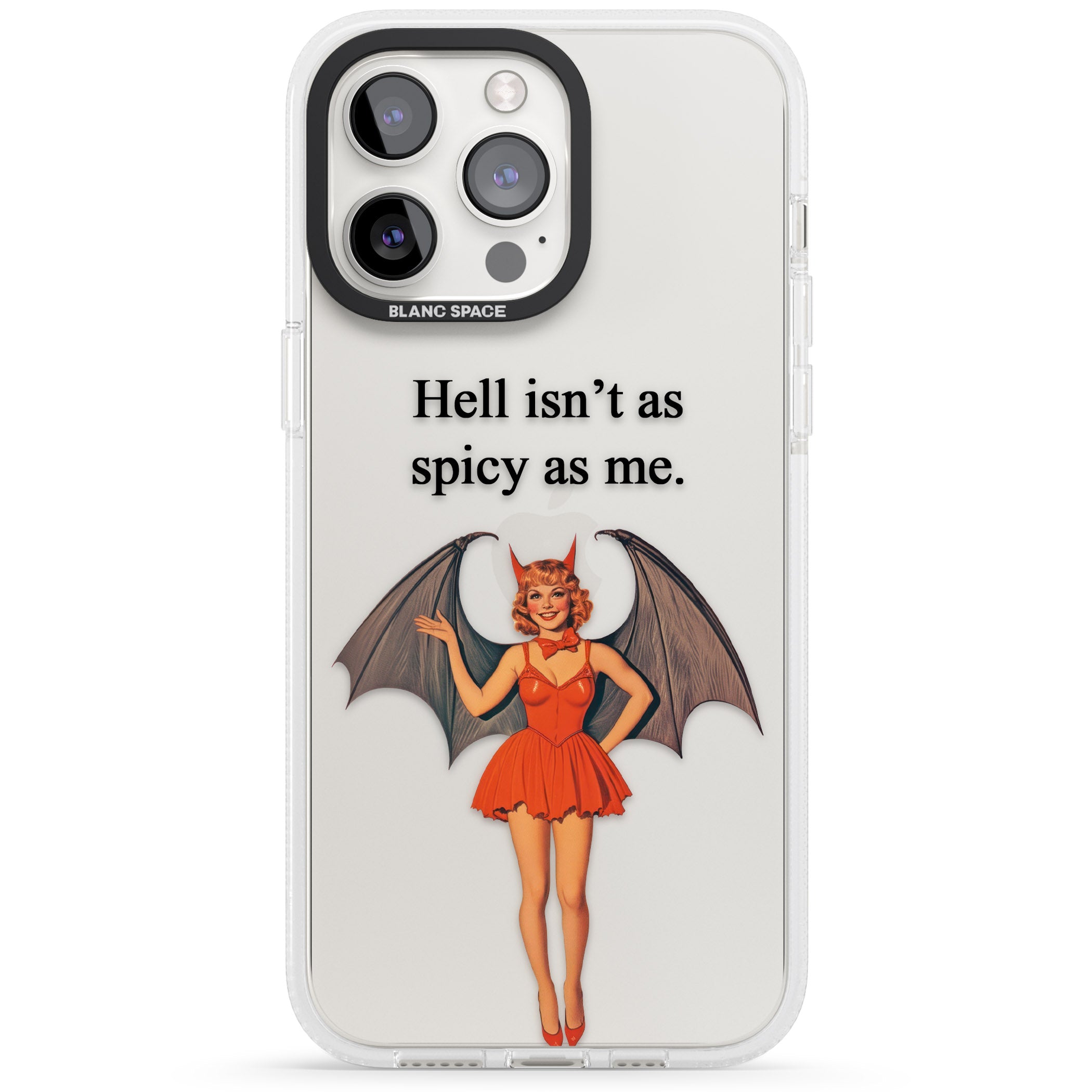 Hell Isn't As Spicy As Me iPhone 15 Pro Max / 15 Pro / 14 Pro Max / 14 Pro / 13 Pro Clear Case Impact Air - Blanc Space