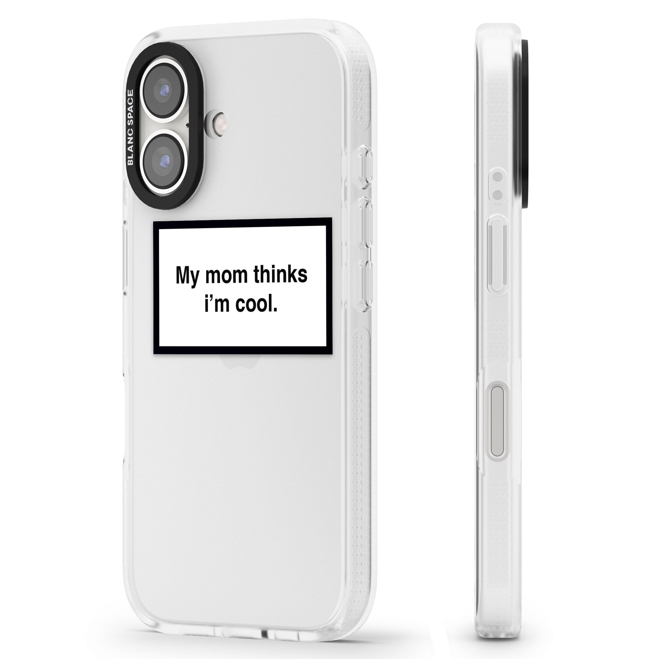 My Mom Thinks i'm Cool iPhone 16 / 16 Plus Clear Case Impact Air - Blanc Space