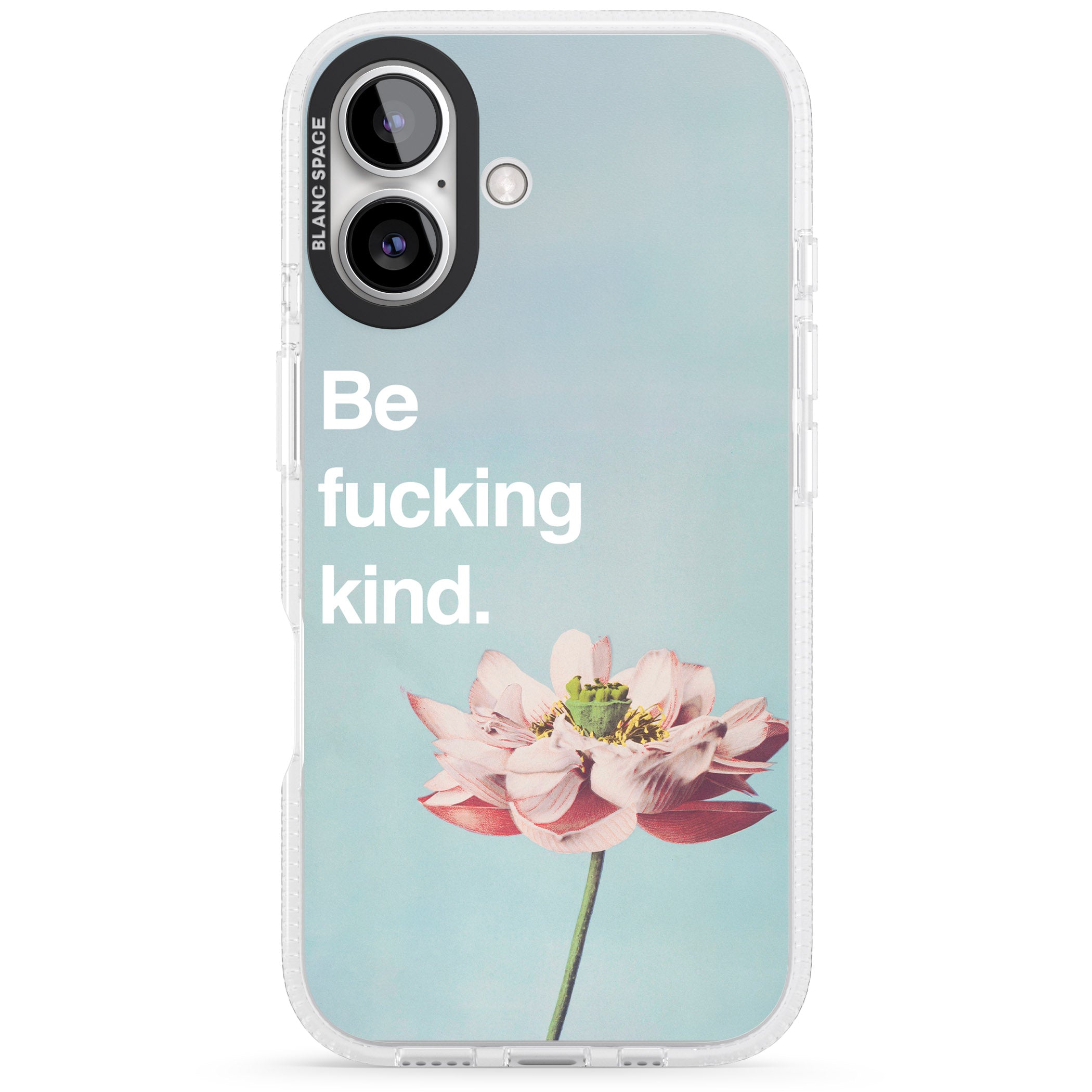 Be f*cking kind iPhone 16 / 16 Plus Clear Case Impact Air - Blanc Space