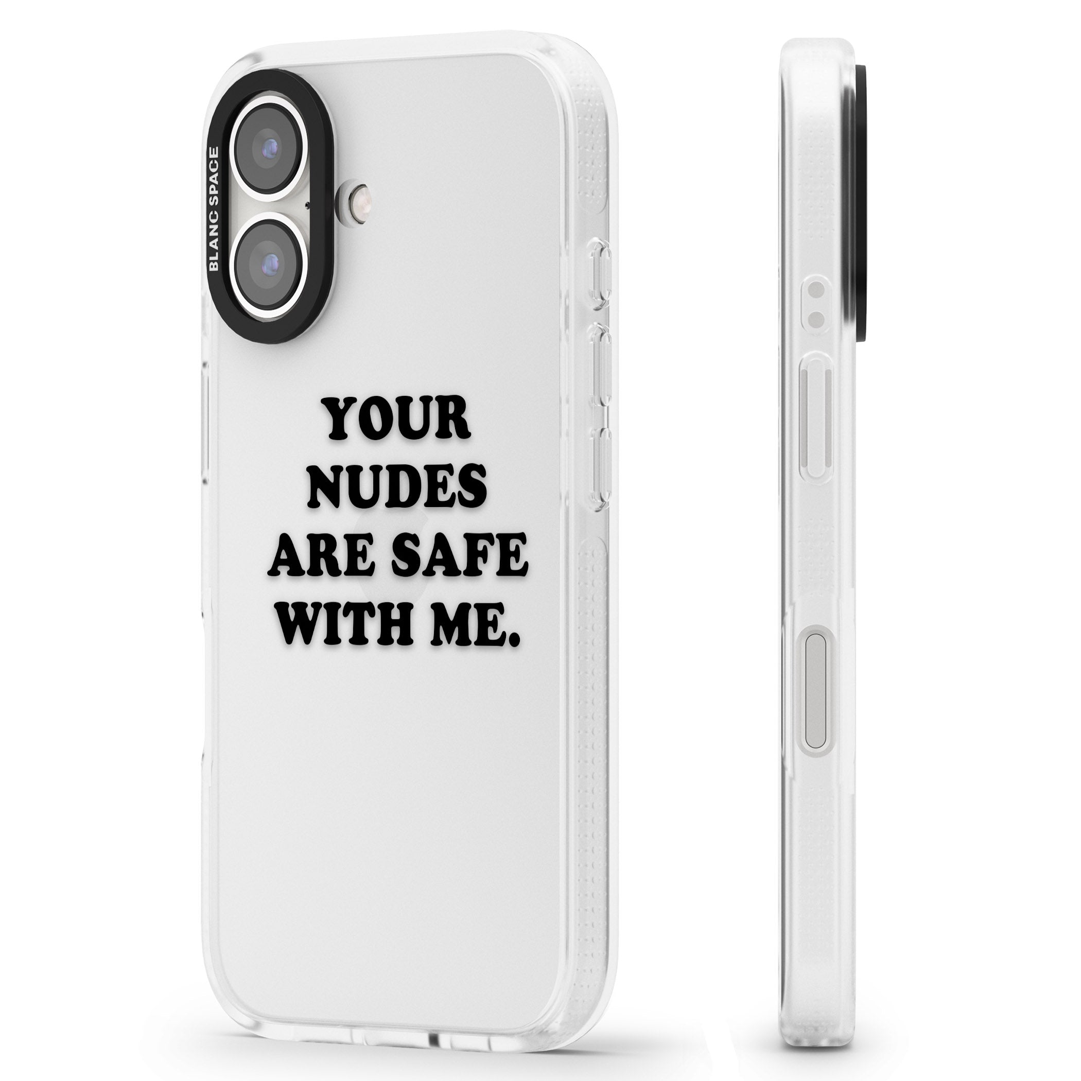 Your nudes are safe with me... BLACK iPhone 16 / 16 Plus Clear Case Impact Air - Blanc Space
