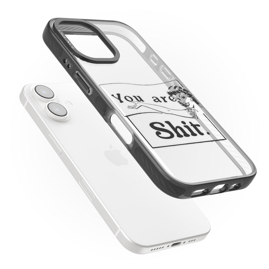 You are Sh*t Black Impact Phone Case for iPhone 16, iPhone 16 Plus