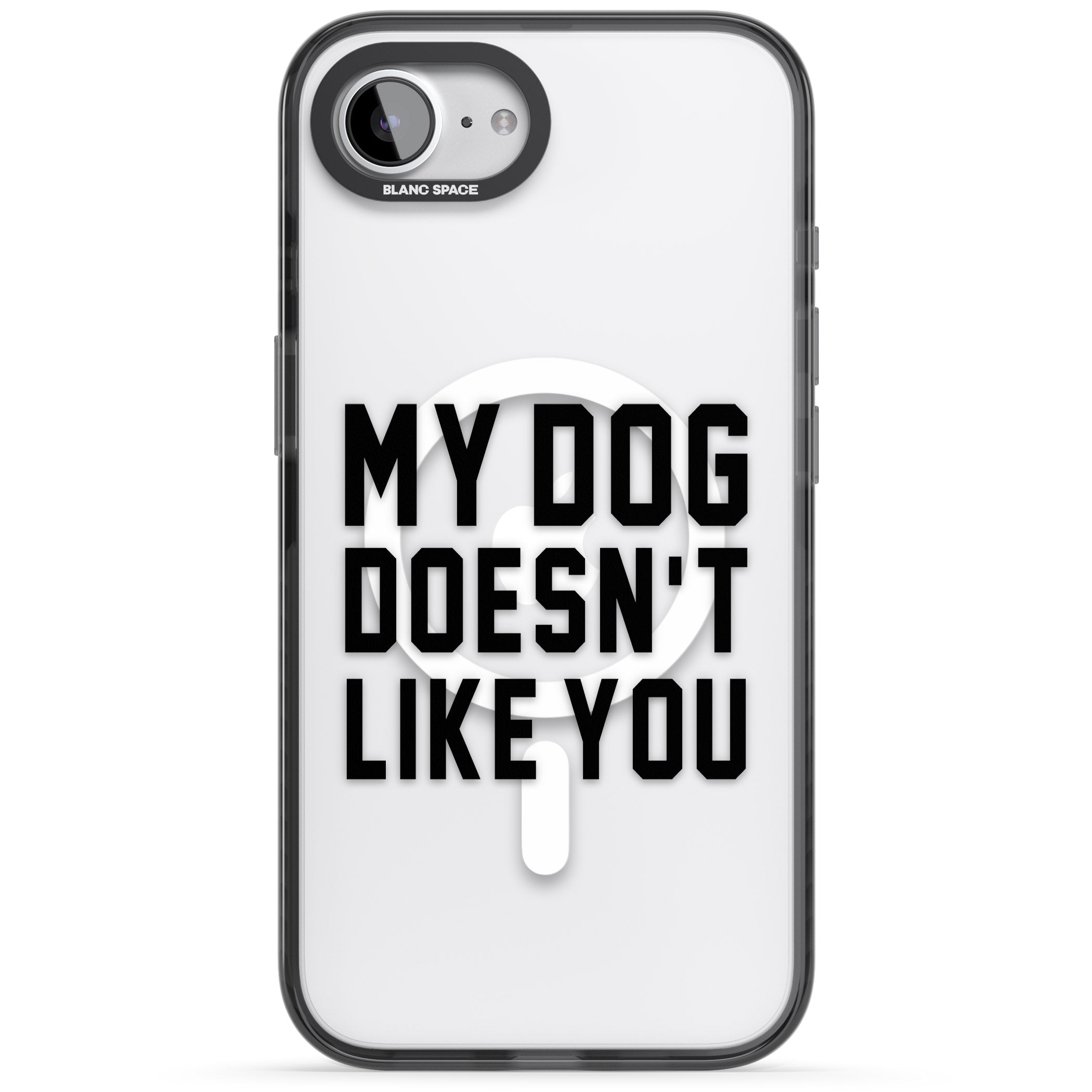 My Dog Doesn'T Like You