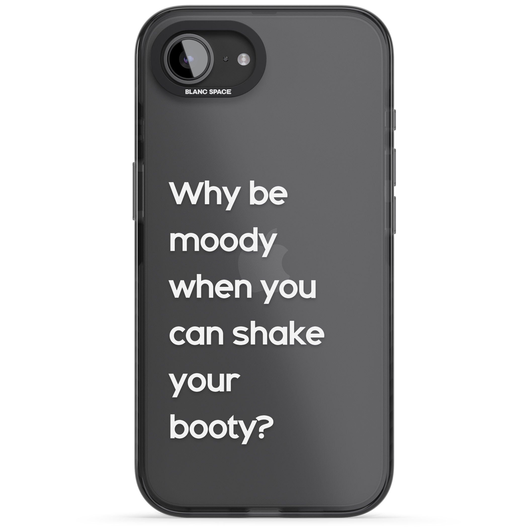 Why Be Moody When You Can Shake Your Booty?