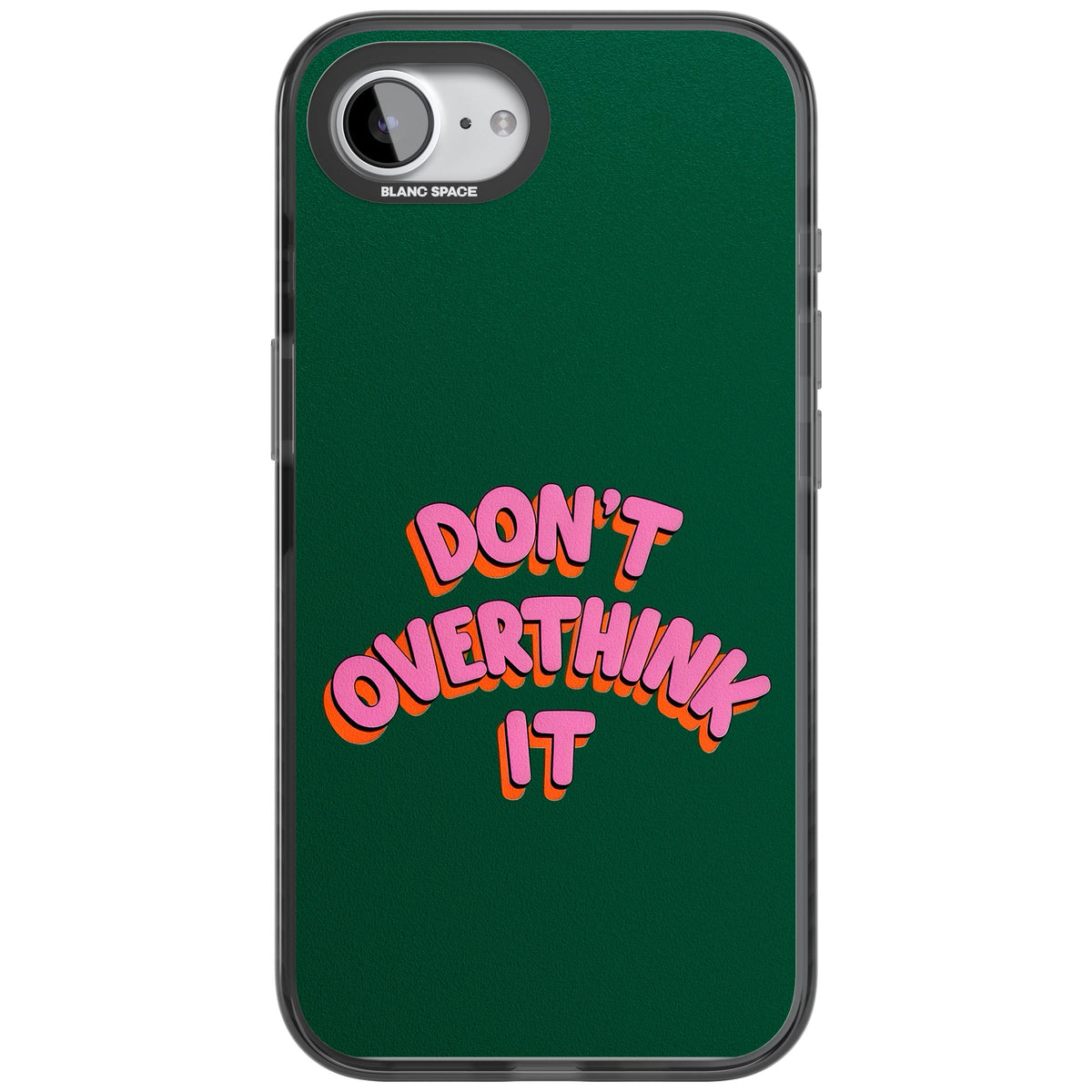 Don't Overthink It iPhone 16e / iPhone 17e Impact Black Phone Case front