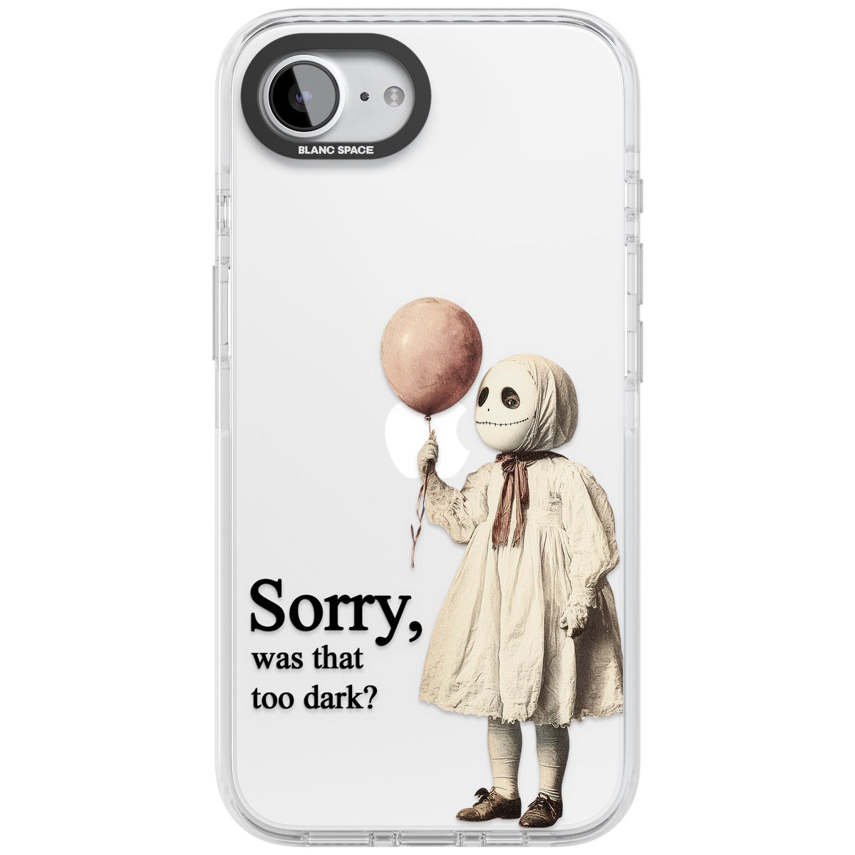 Sorry Was That Too Dark iPhone 16e / iPhone 17e Impact Clear Phone Case front