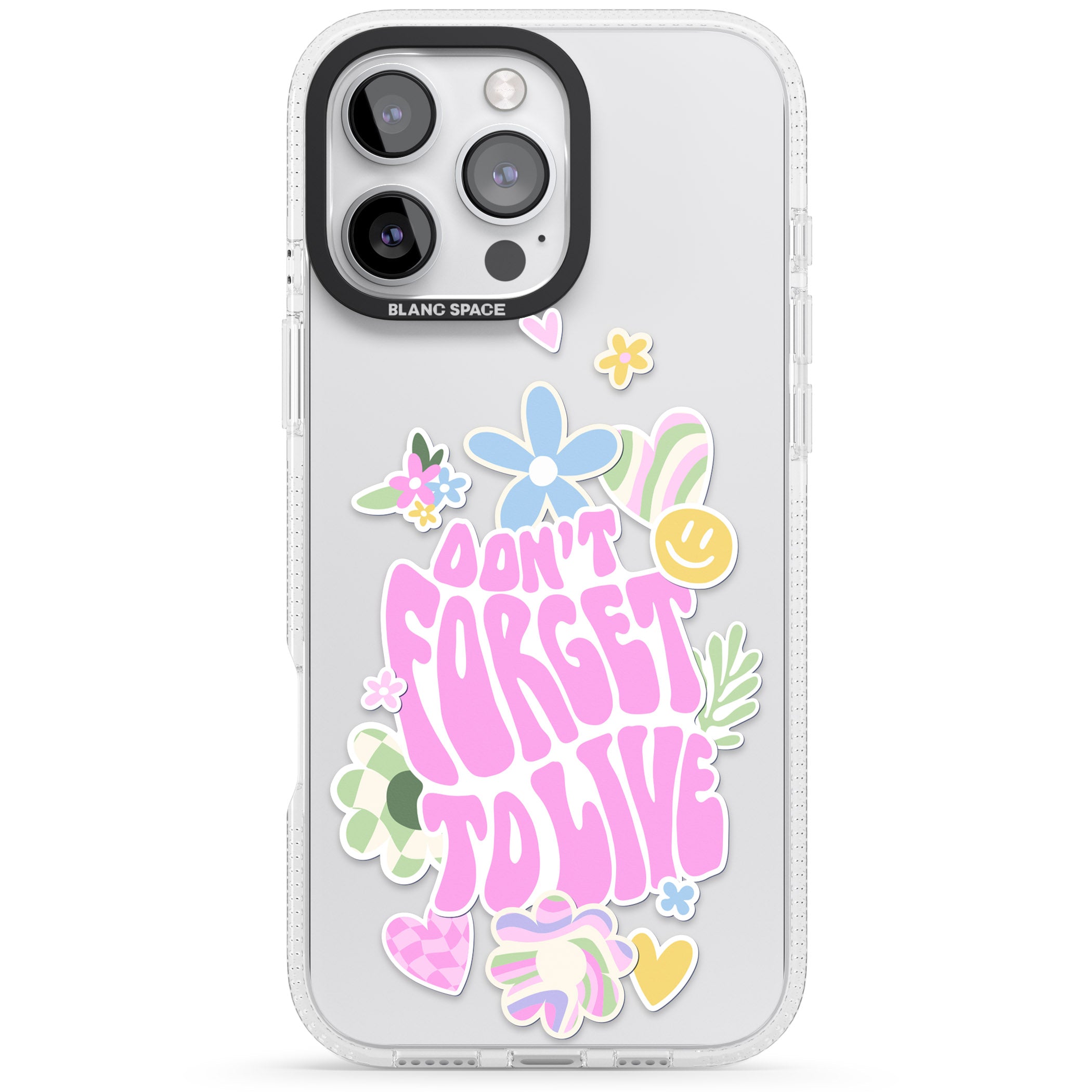 Don't Forget To Live iPhone 16 Pro Max / 16 Pro Clear Case Impact Air - Blanc Space
