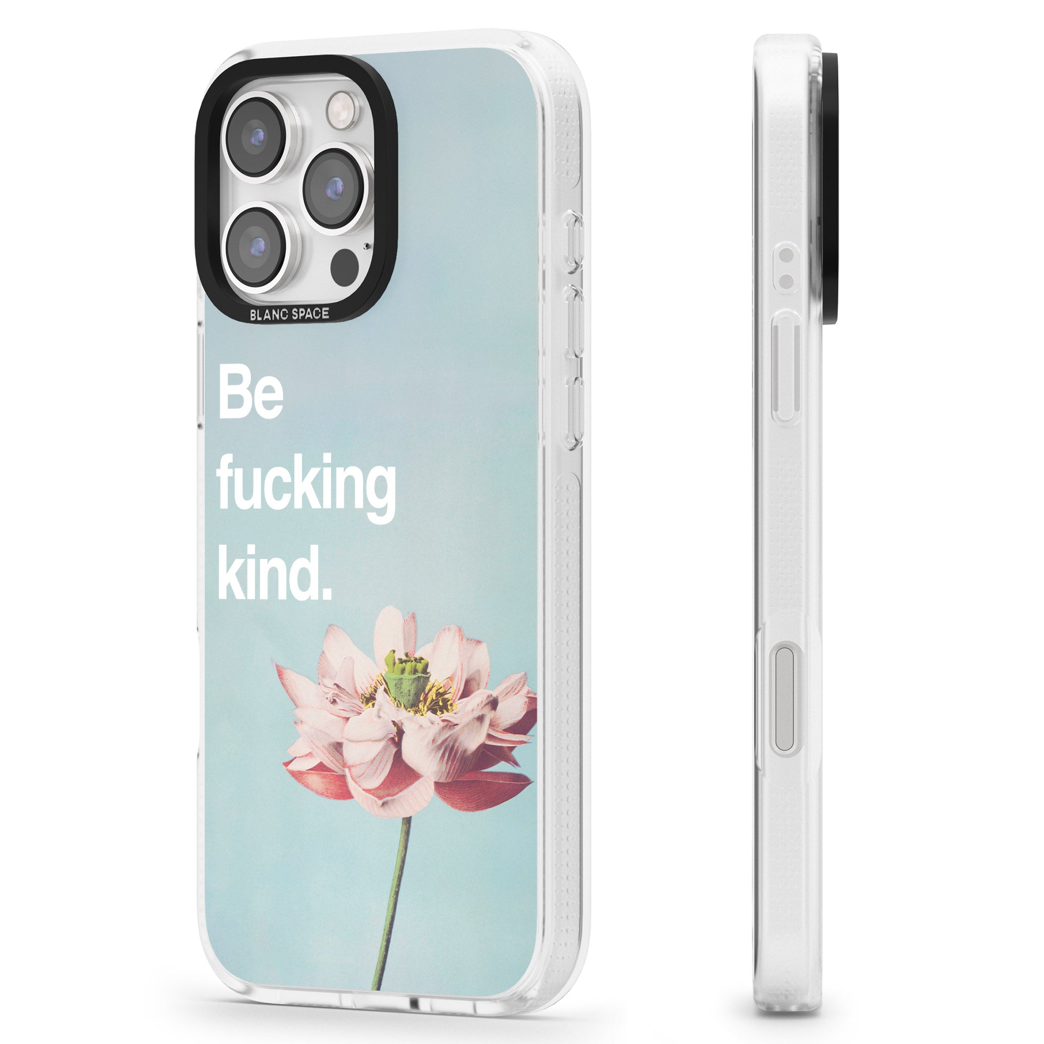 Be f*cking kind iPhone 16 Pro Max / 16 Pro Clear Case Impact Air - Blanc Space