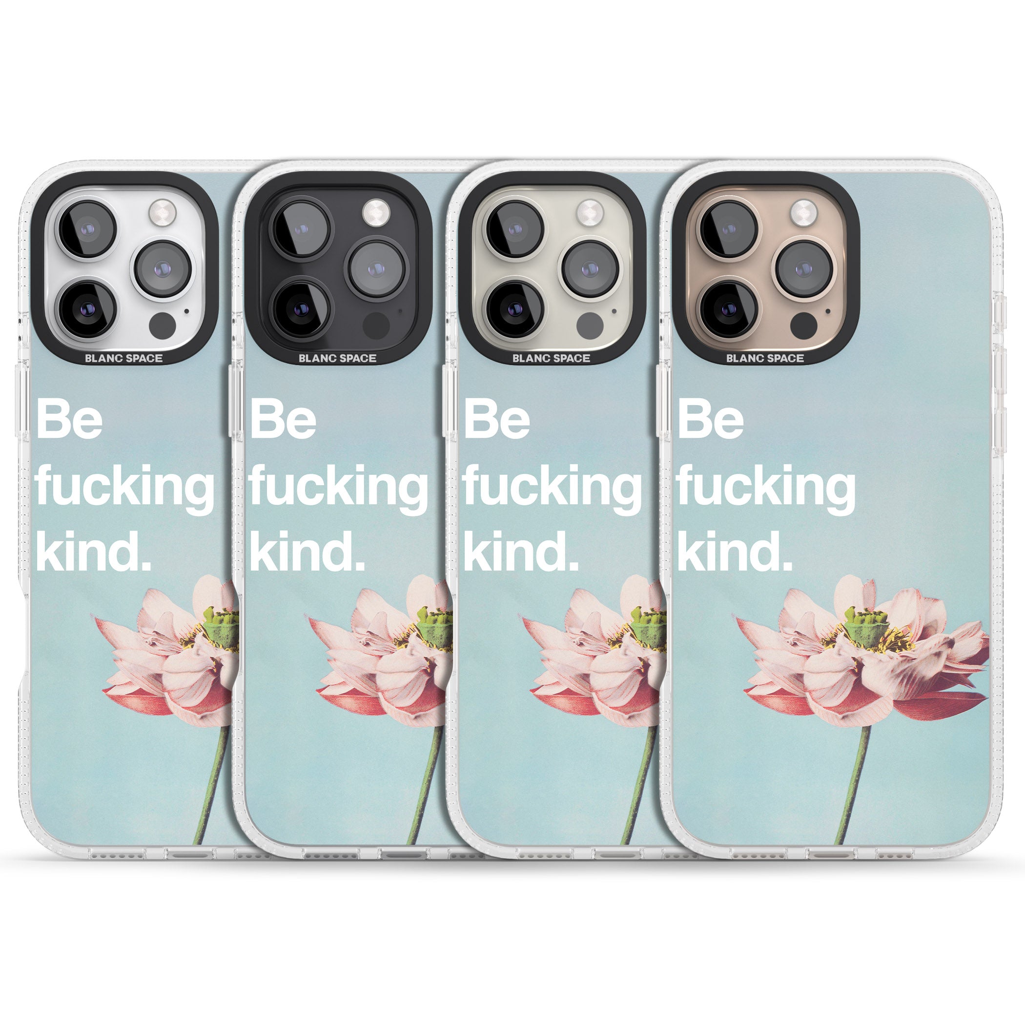 Be f*cking kind iPhone 16 Pro Max / 16 Pro Clear Case Impact Air - Blanc Space