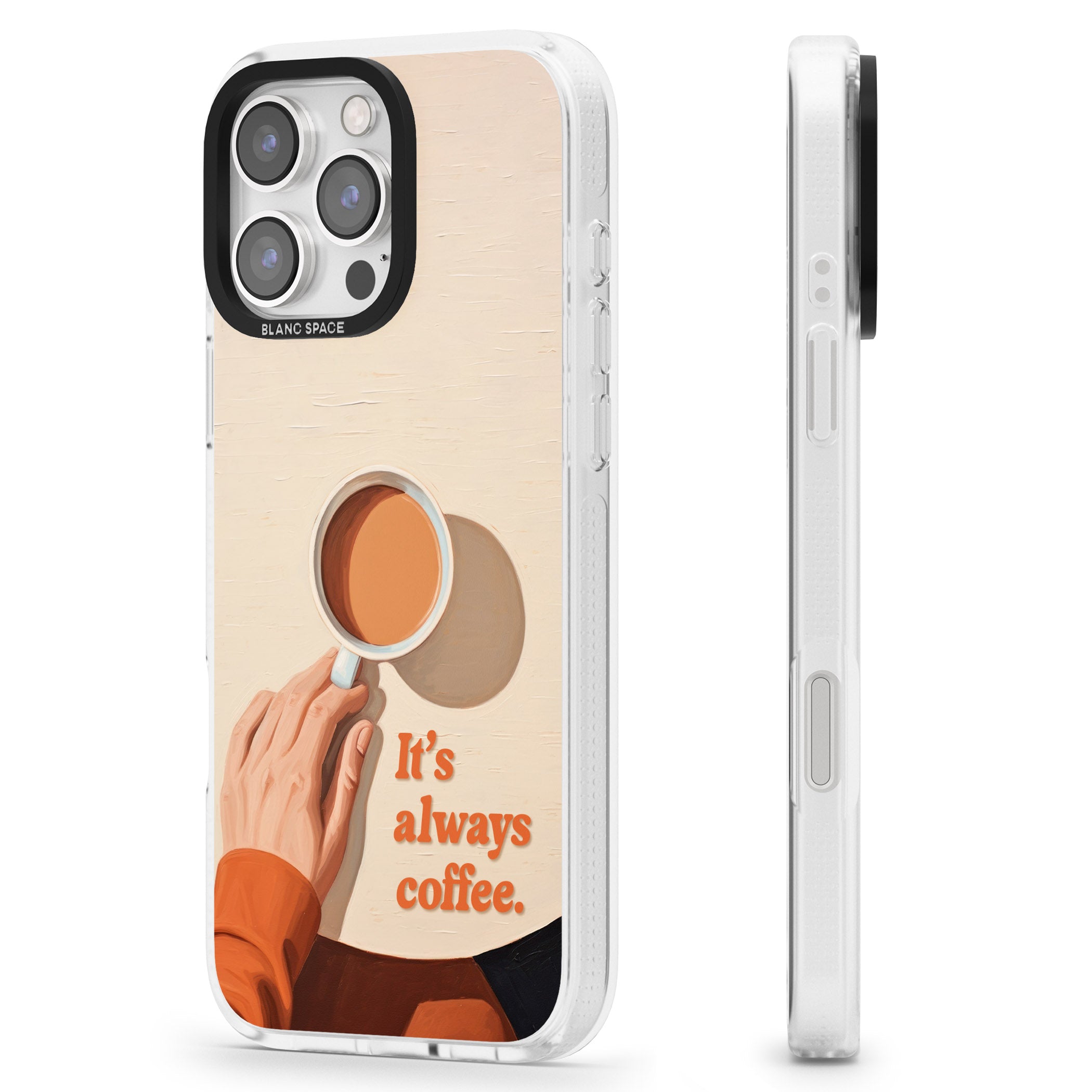 It's Always Coffee iPhone 16 Pro Max / 16 Pro Clear Case Impact Air - Blanc Space