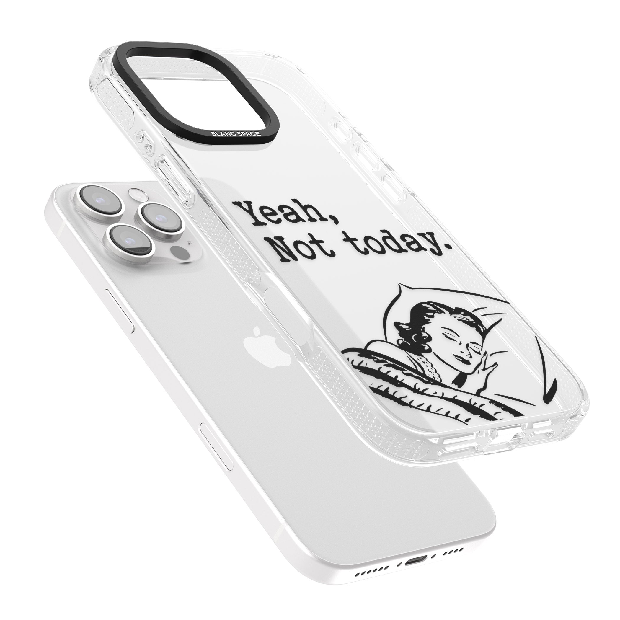 Yeah, Not Today iPhone 16 Pro Max / 16 Pro Clear Case Impact Air - Blanc Space