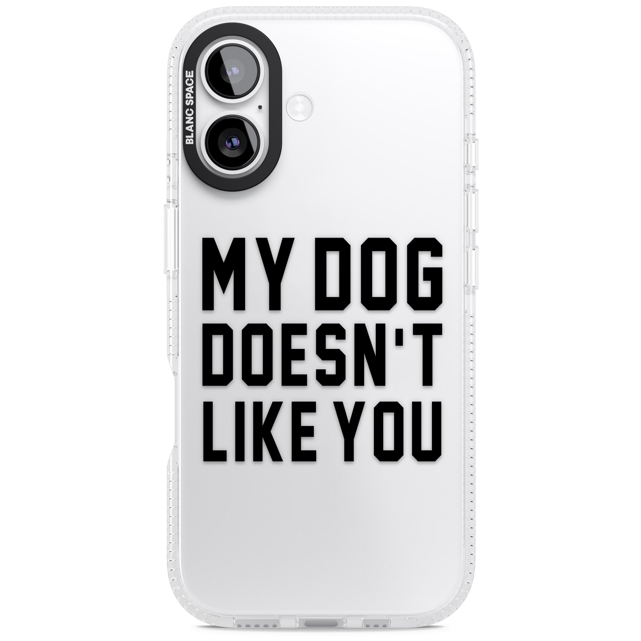 My Dog Doesn'T Like You iPhone 17 Impact Air Clear Phone Case