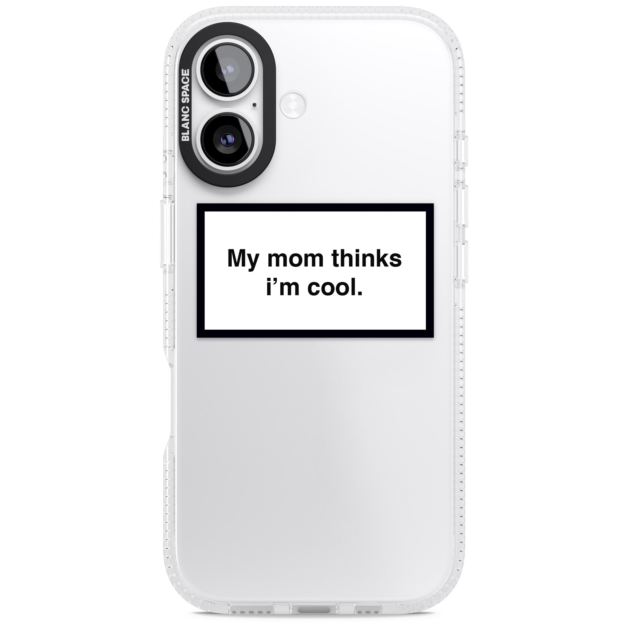My Mom Thinks I'M Cool iPhone 17 Impact Air Clear Phone Case