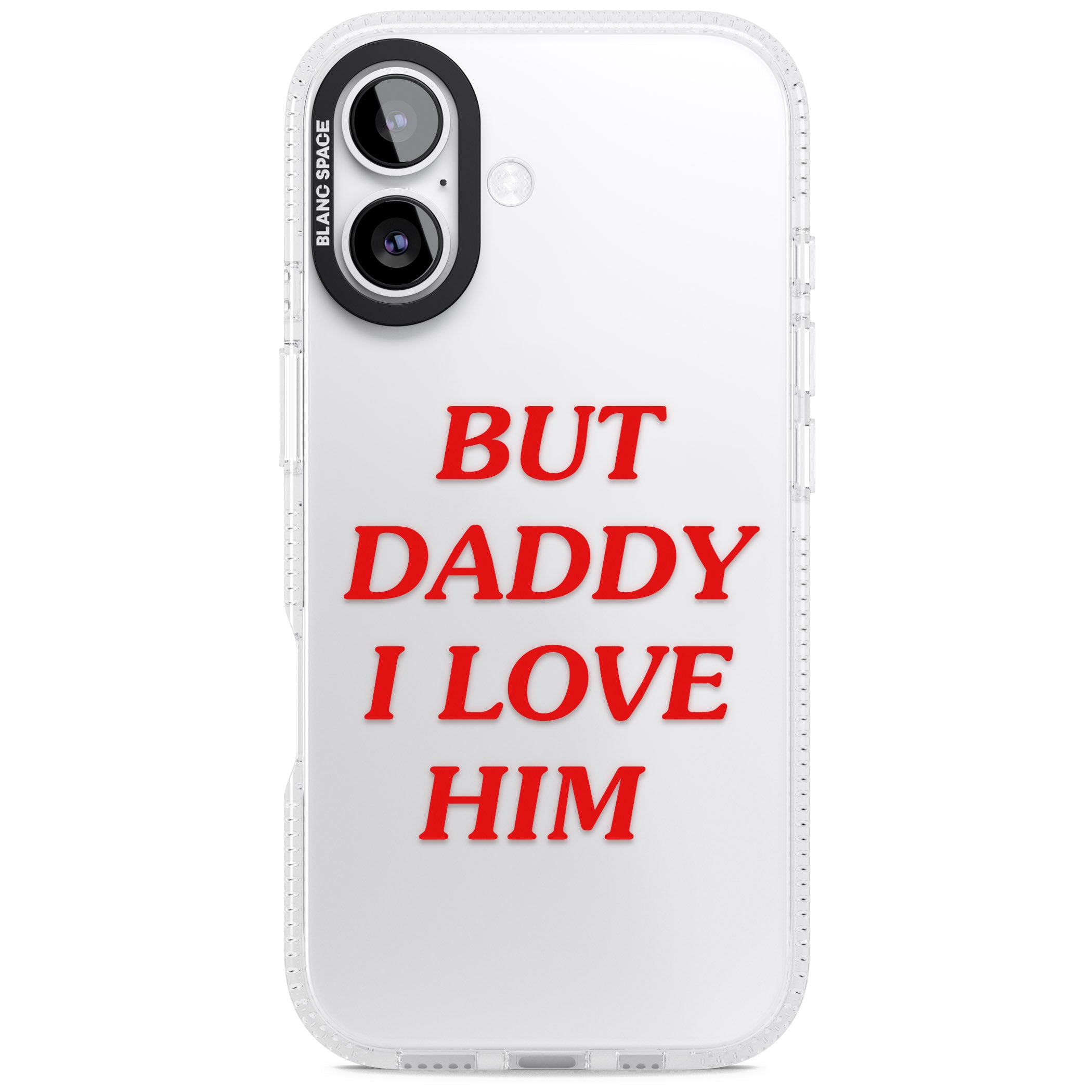 But Daddy I Love Him iPhone 17 Impact Air Clear Phone Case