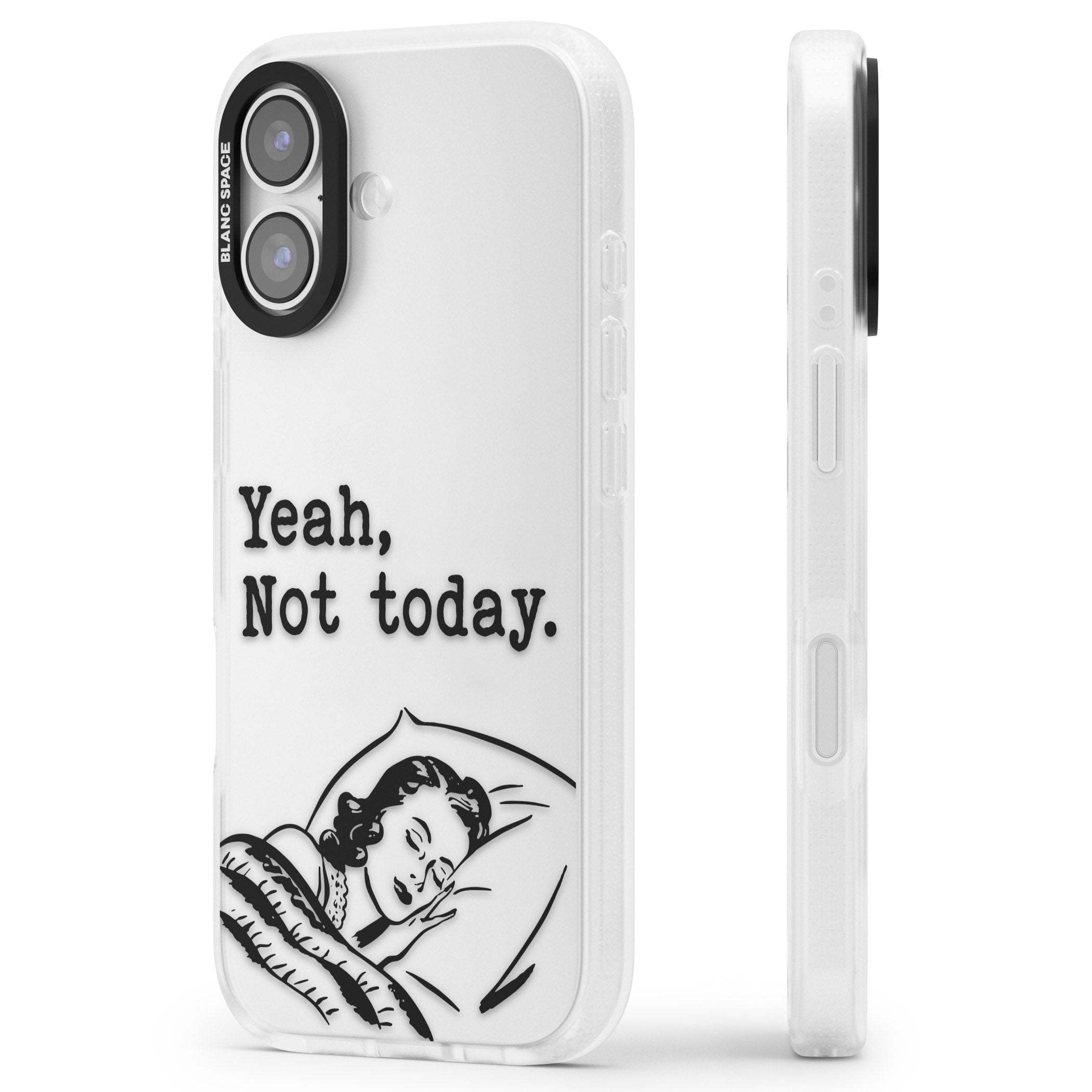 Yeah, Not Today iPhone 17 Impact Air Clear Phone Case Side Profile