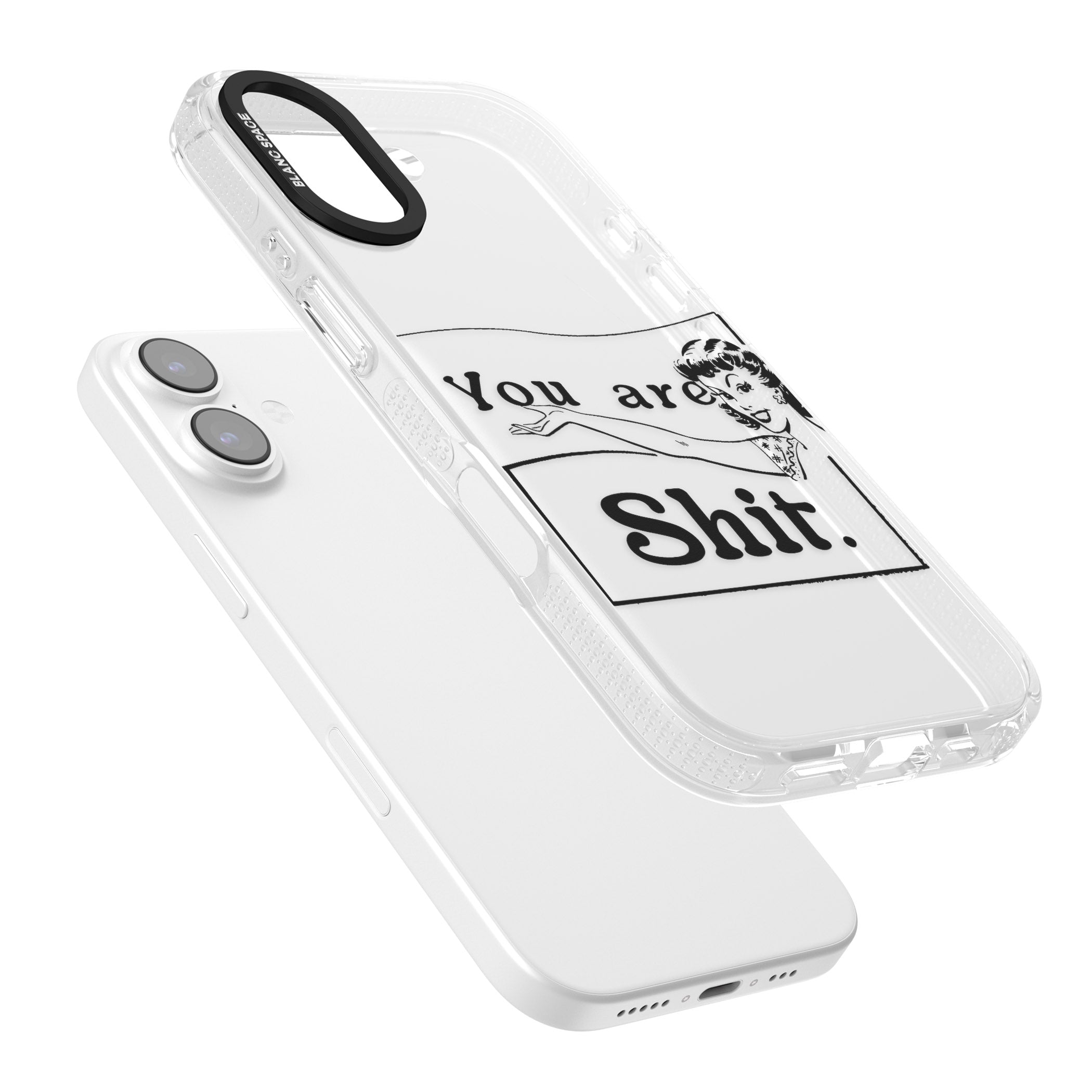 You Are Sh T iPhone 17 Impact Air Clear Phone Case Colours