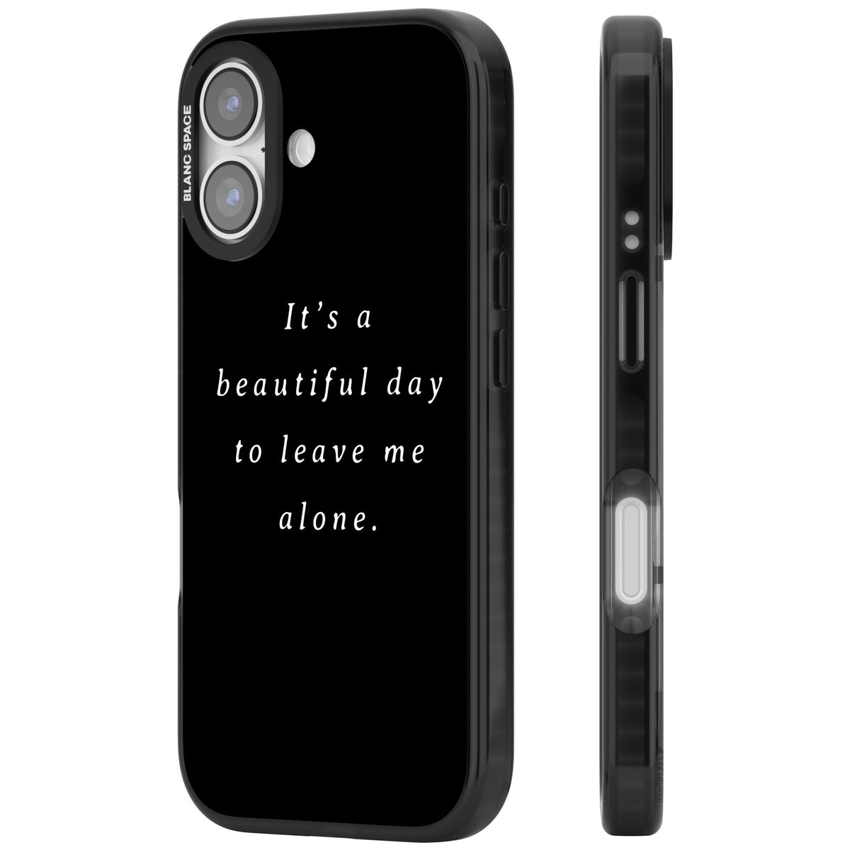 Beautiful Day Quote iPhone 16 / iPhone 16 Plus / iPhone 17 Impact Black Phone Case side