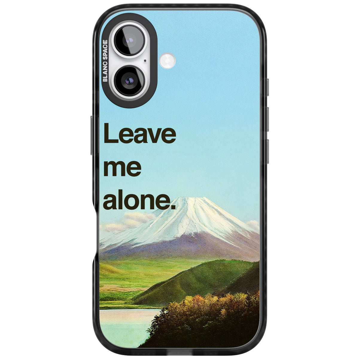 Leave Me Alone iPhone 16 / iPhone 16 Plus / iPhone 17 Impact Black Phone Case front