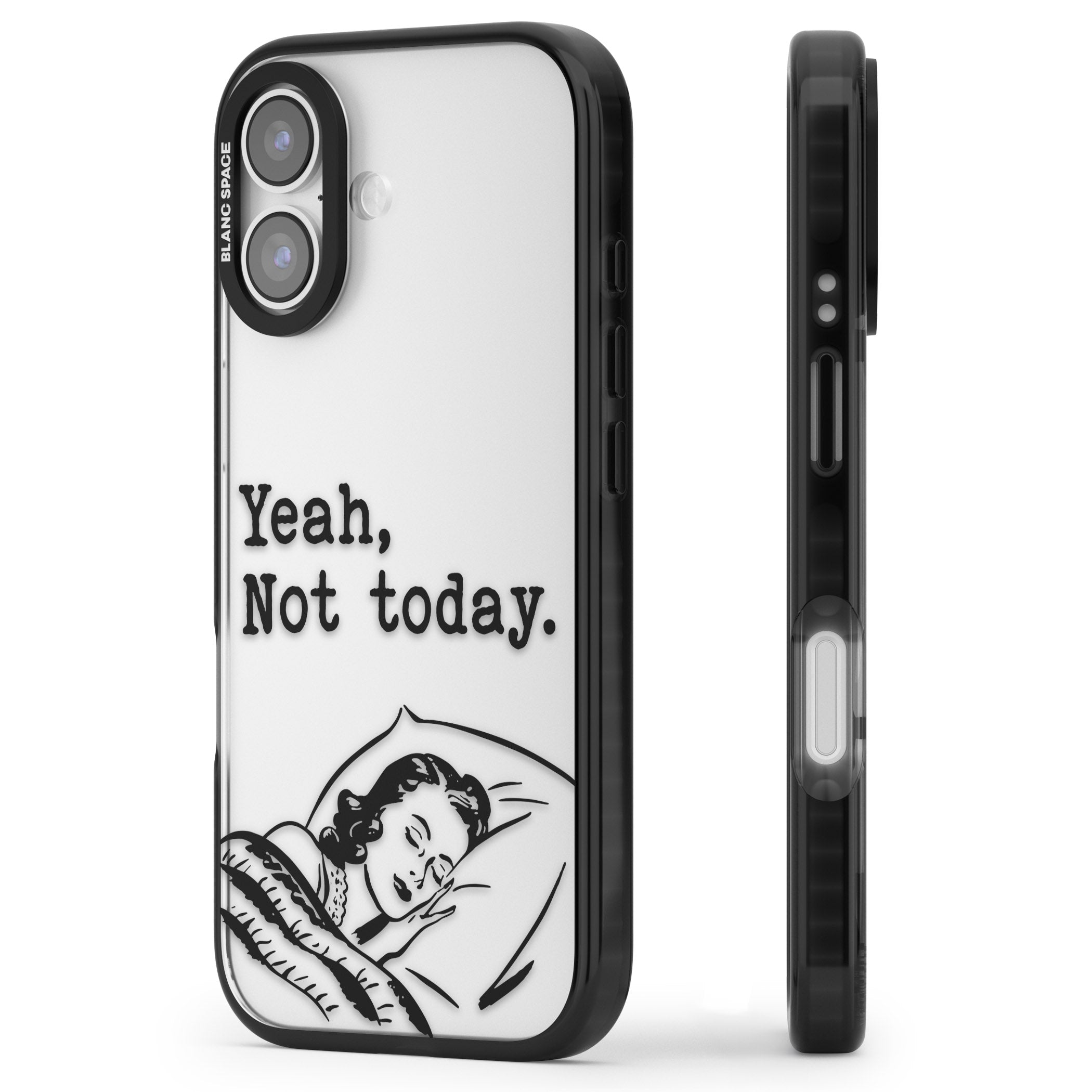 Yeah, Not Today iPhone 17 Impact Black Phone Case Side Profile