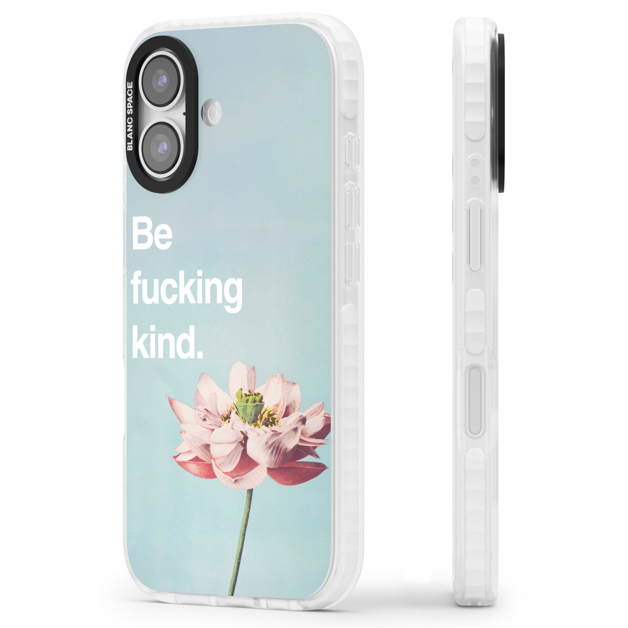 Be F*Cking Kind iPhone 17 Impact Clear Phone Case Side Profile