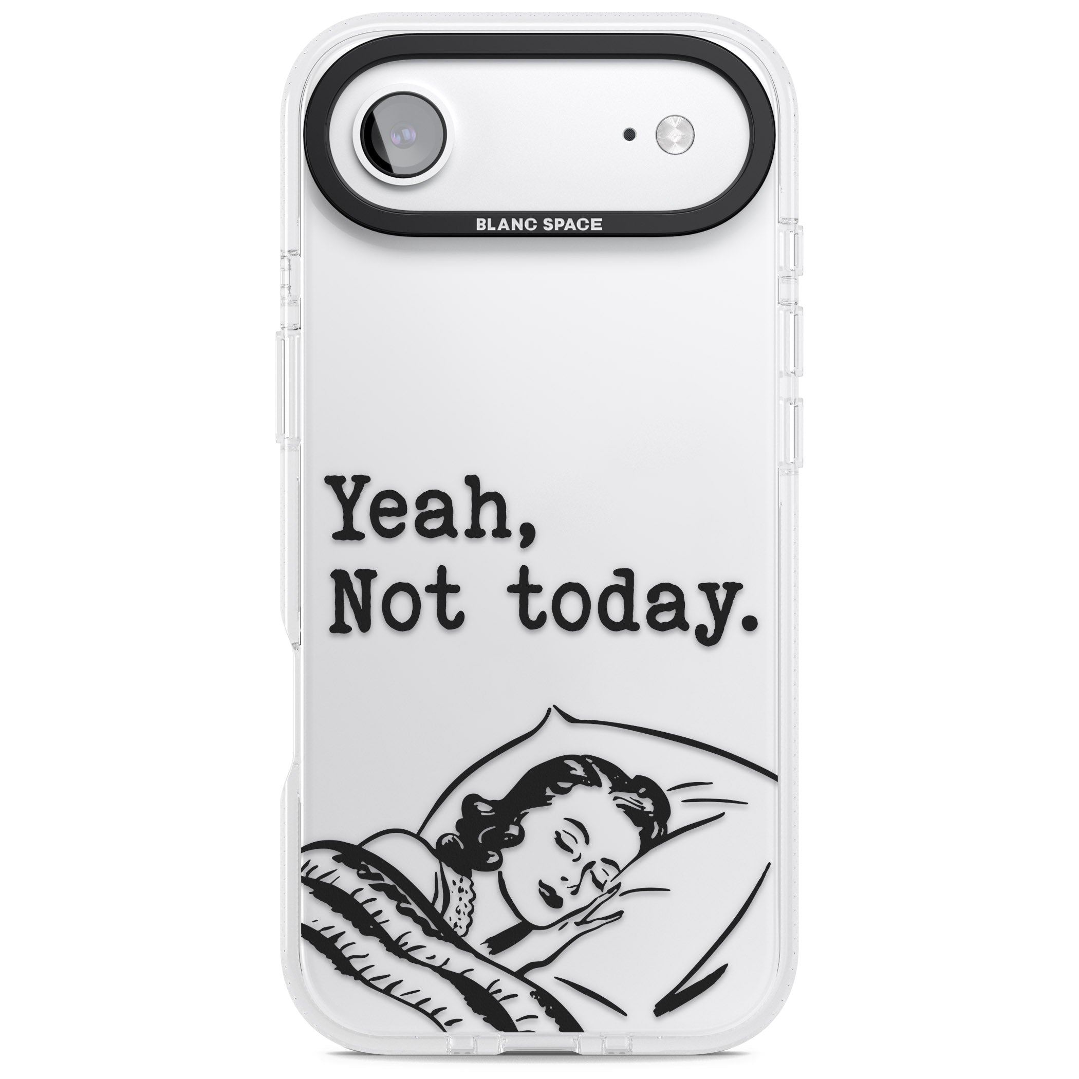 Yeah, Not Today iPhone 17 Air Impact Air Clear Phone Case