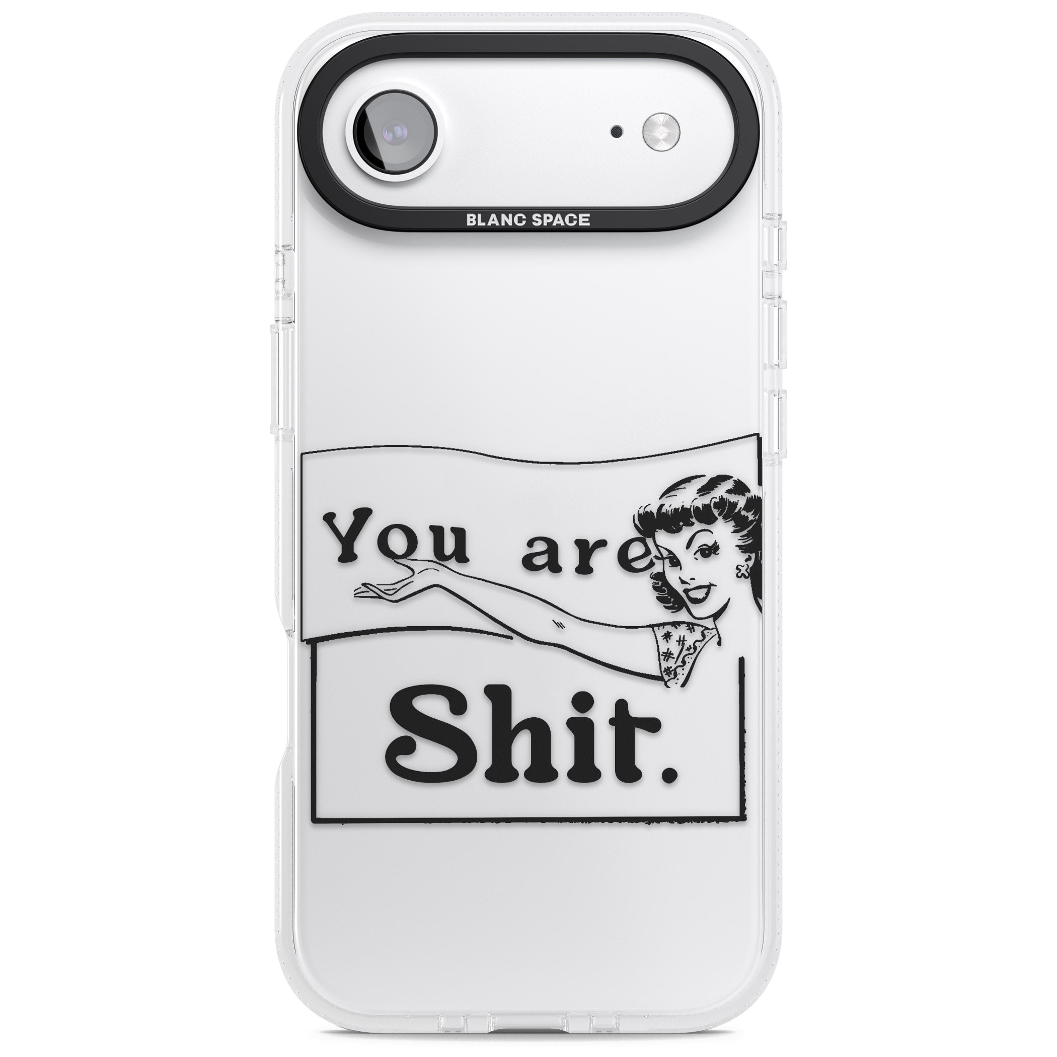 You Are Sh T iPhone 17 Air Impact Air Clear Phone Case