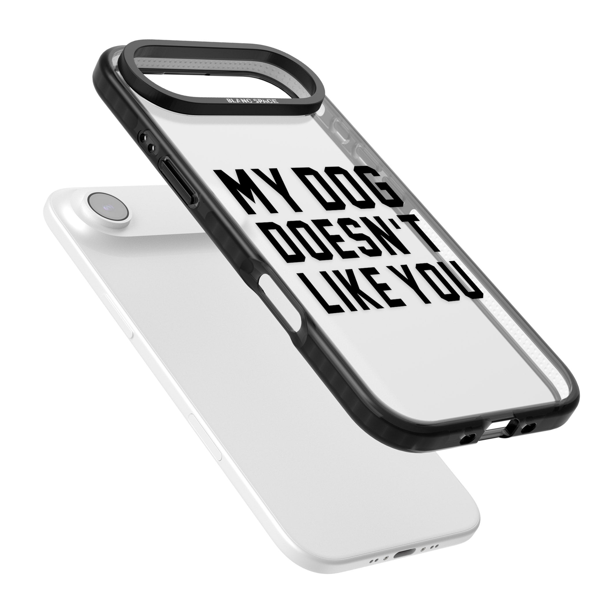 My Dog Doesn'T Like You iPhone 17 Air Impact Black Phone Case Colours