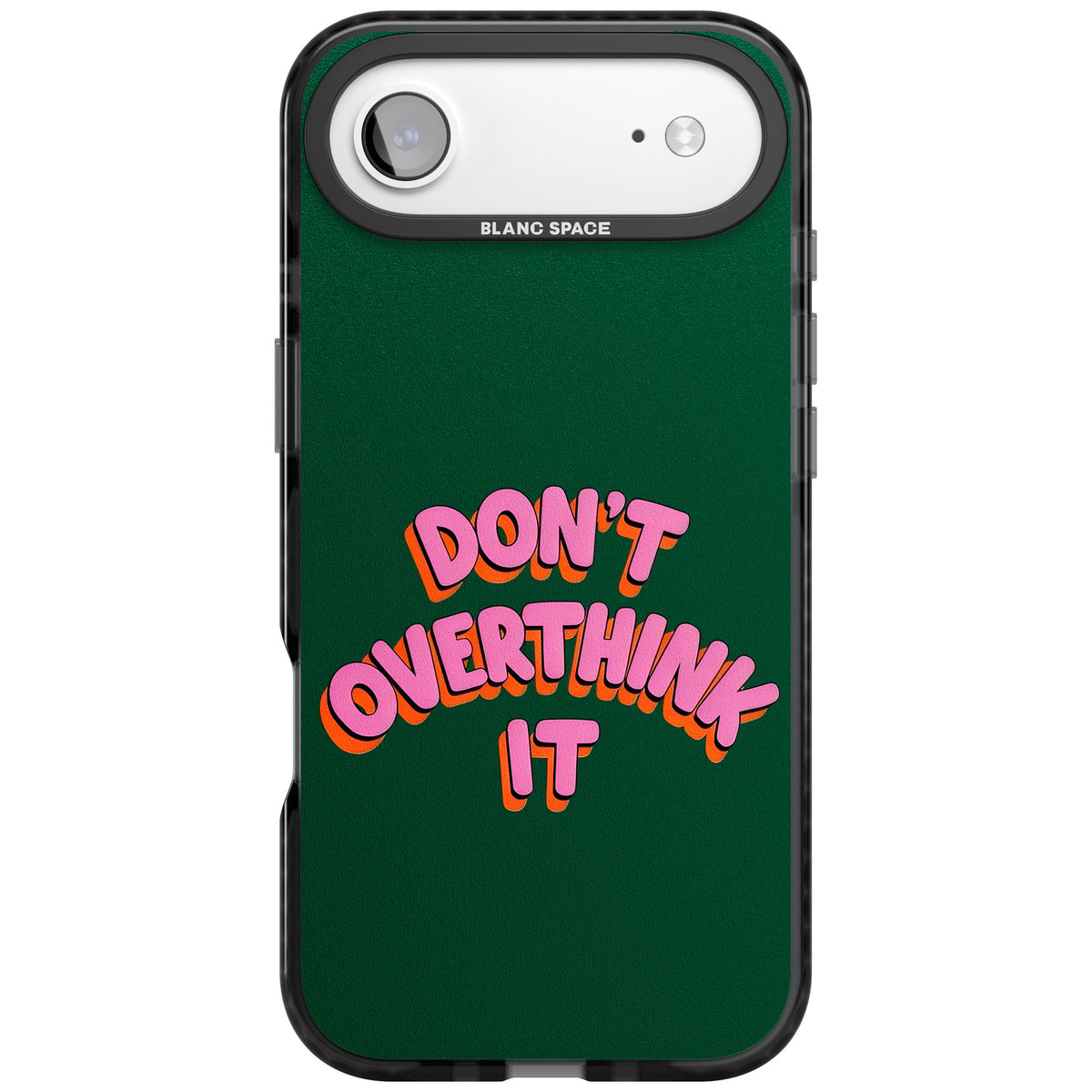 Don't Overthink It iPhone Air Impact Black Phone Case front