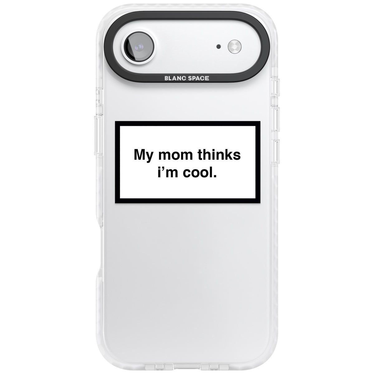 My Mom Thinks I'M Cool iPhone Air Impact Clear Phone Case front