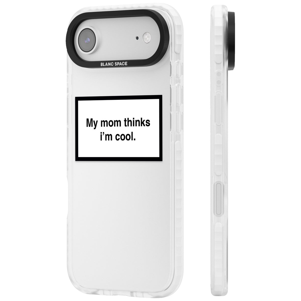 My Mom Thinks I'M Cool iPhone Air Impact Clear Phone Case side
