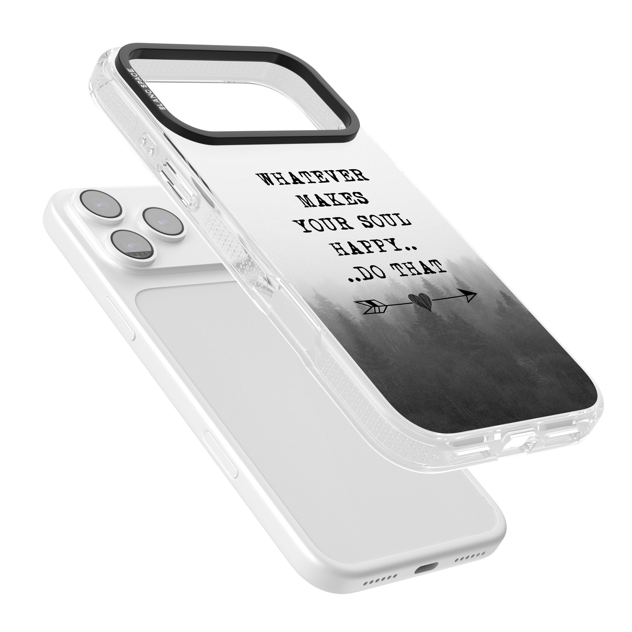 Whatever Makes Your Soul Quote iPhone 17 Pro Impact Air Clear Phone Case Colours