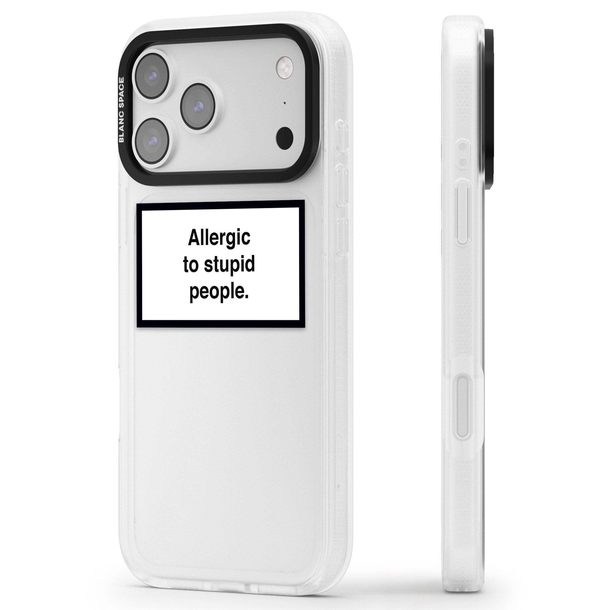 Allergic To Stupid People iPhone 17 Pro Impact Air Clear Phone Case Side Profile