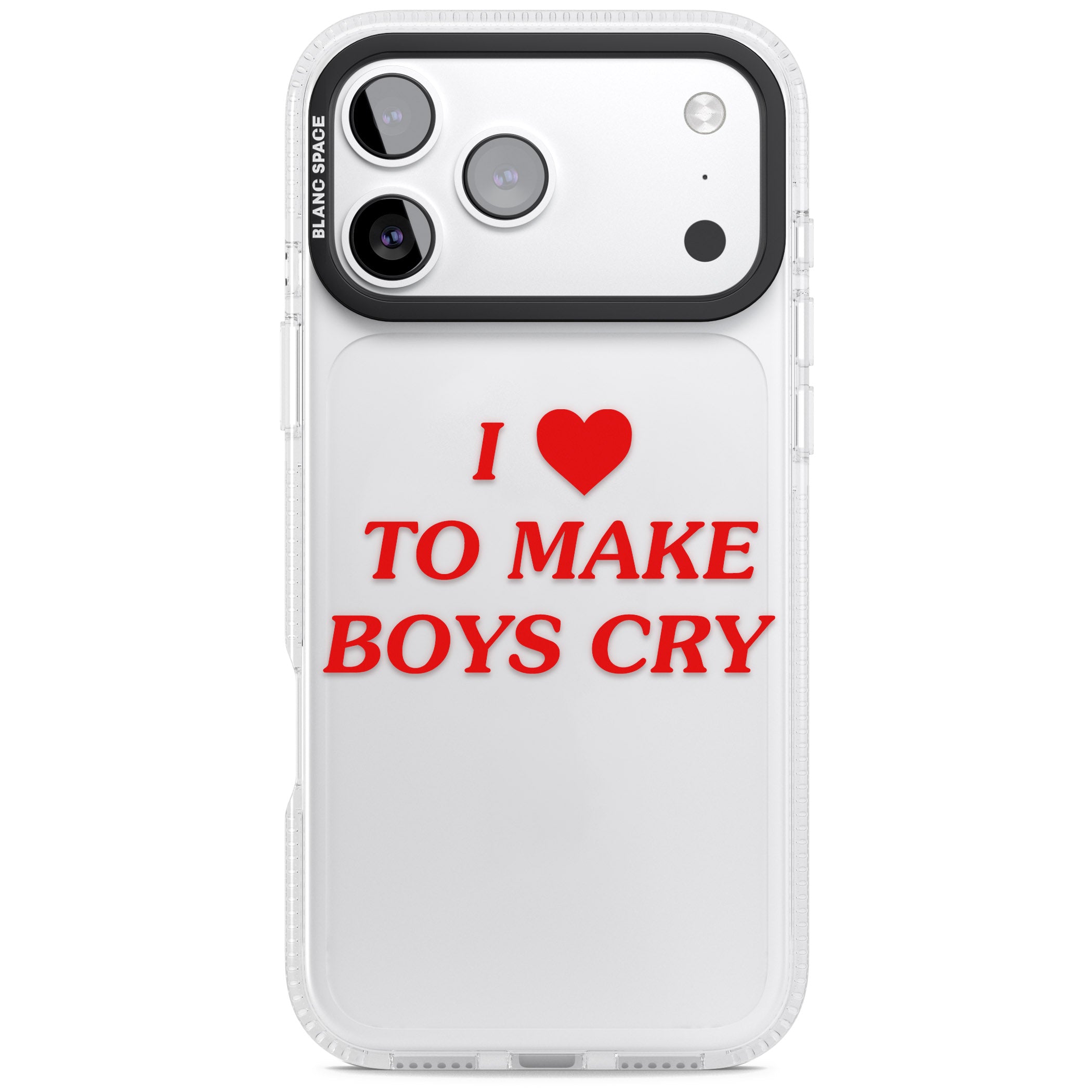 I Love To Make Boys Cry iPhone 17 Pro Impact Air Clear Phone Case
