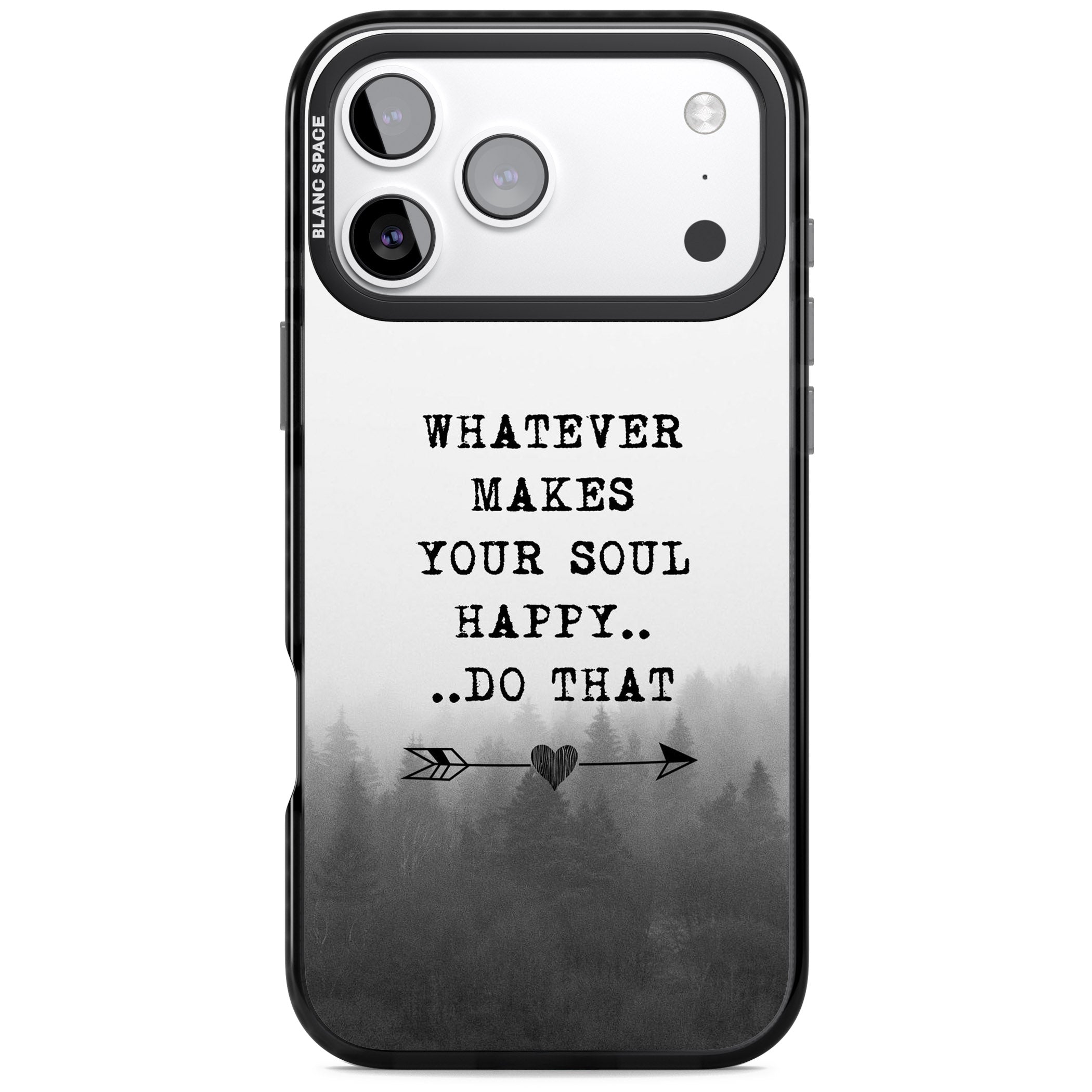 Whatever Makes Your Soul Quote iPhone 17 Pro Impact Pro Black Phone Case