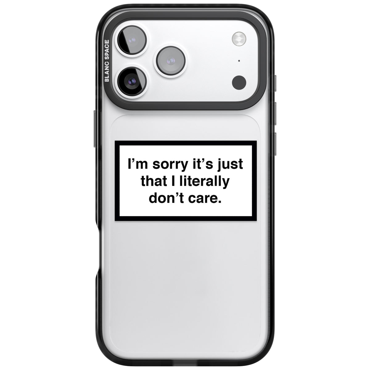 Literally Don't Care iPhone 17 Pro Max Impact Black Phone Case front
