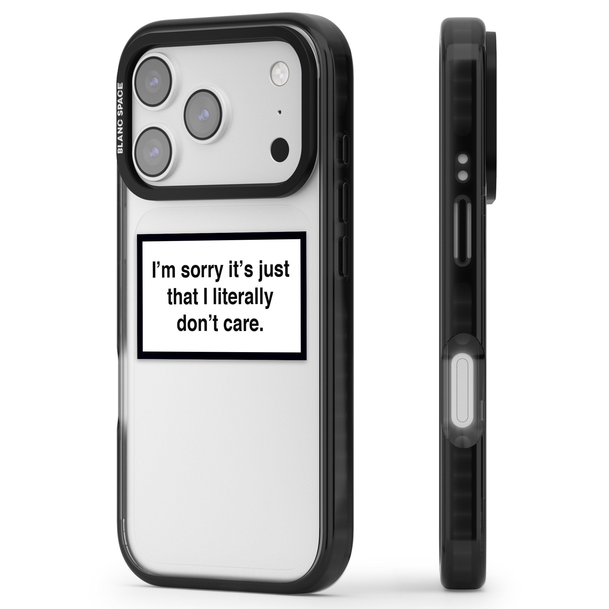Literally Don'T Care iPhone 17 Pro Impact Black Phone Case Side Profile